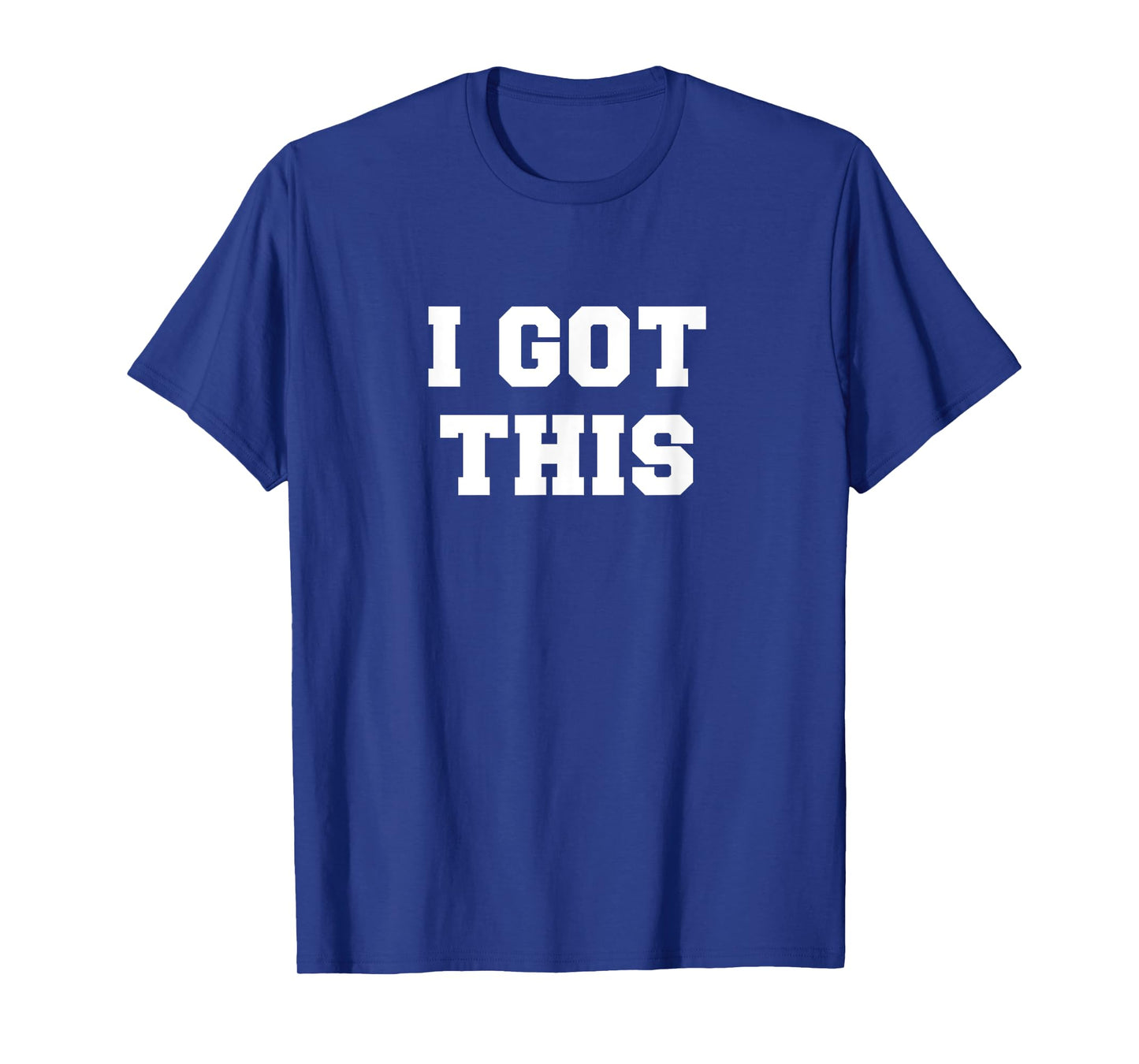 I Got This T-Shirt