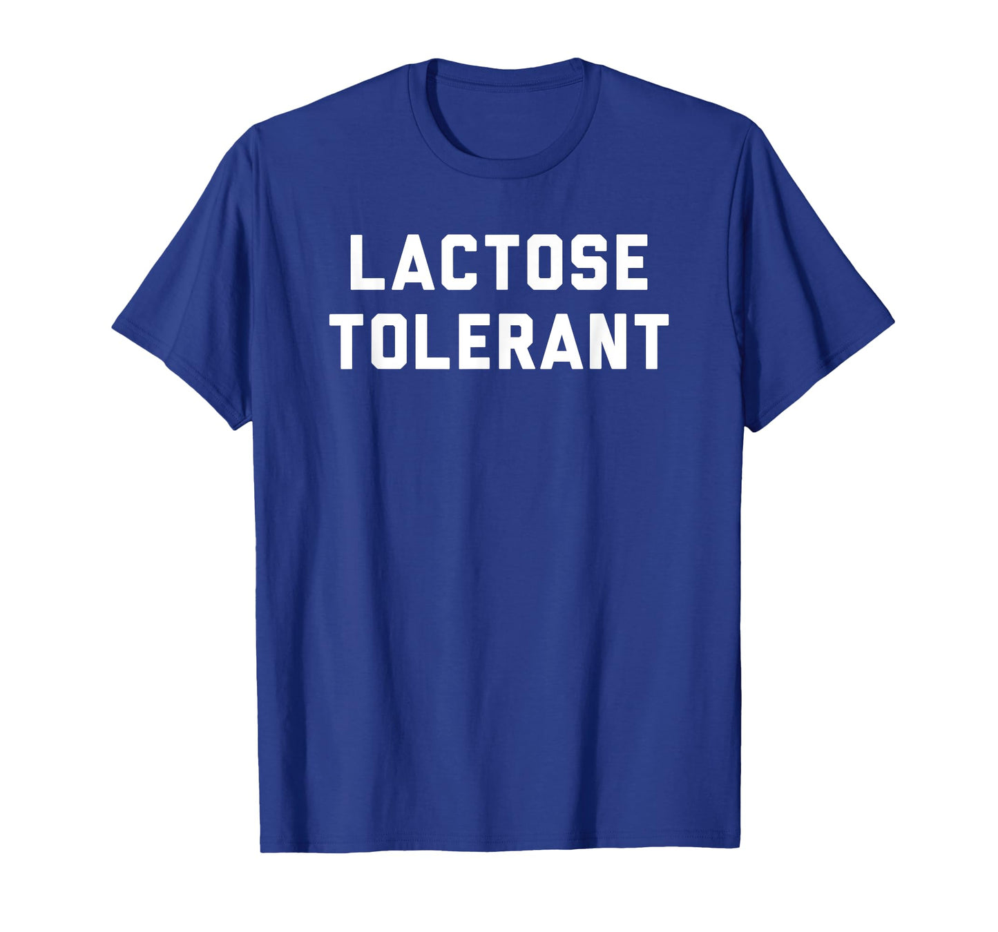 "Milk and Cookies? No Problem! Lactose Tolerant Design T-Shirt