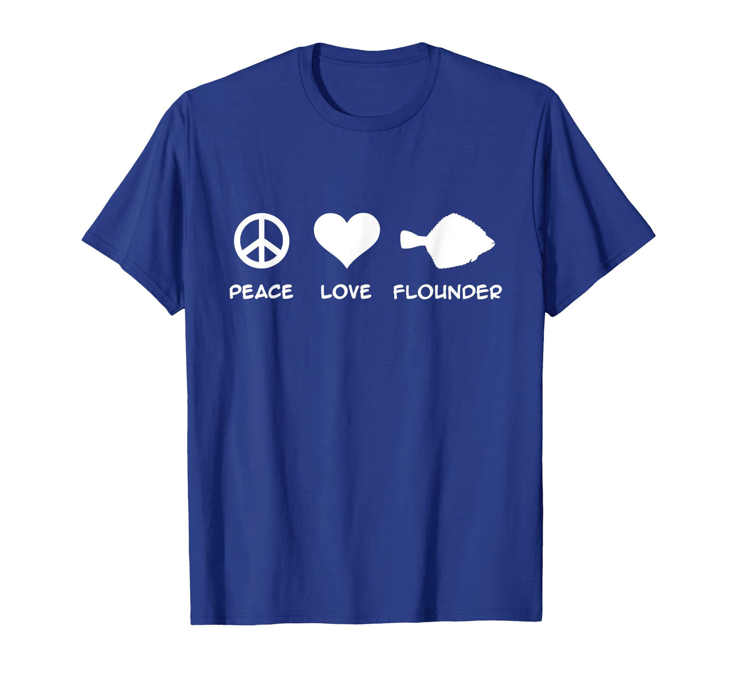 Peace Love Flounder Fishing T-Shirt