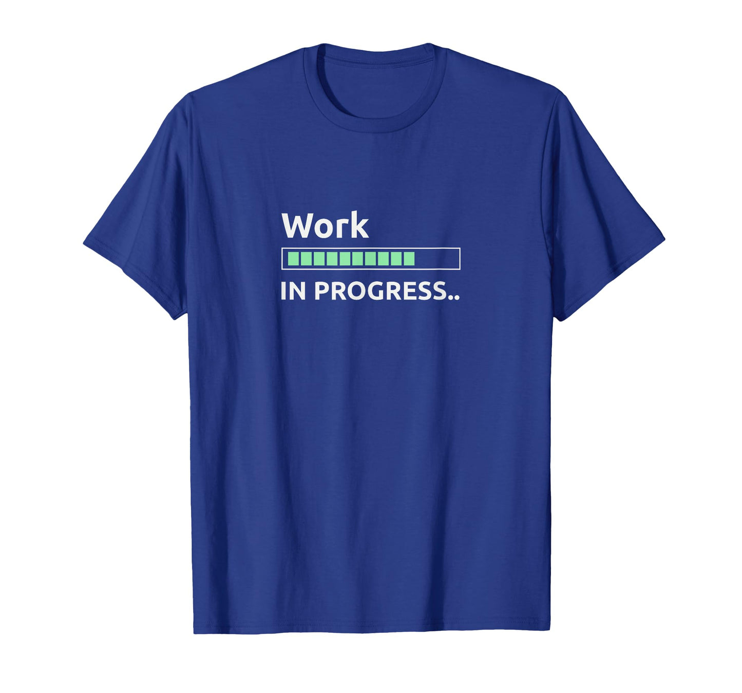 Work in progress T-Shirt