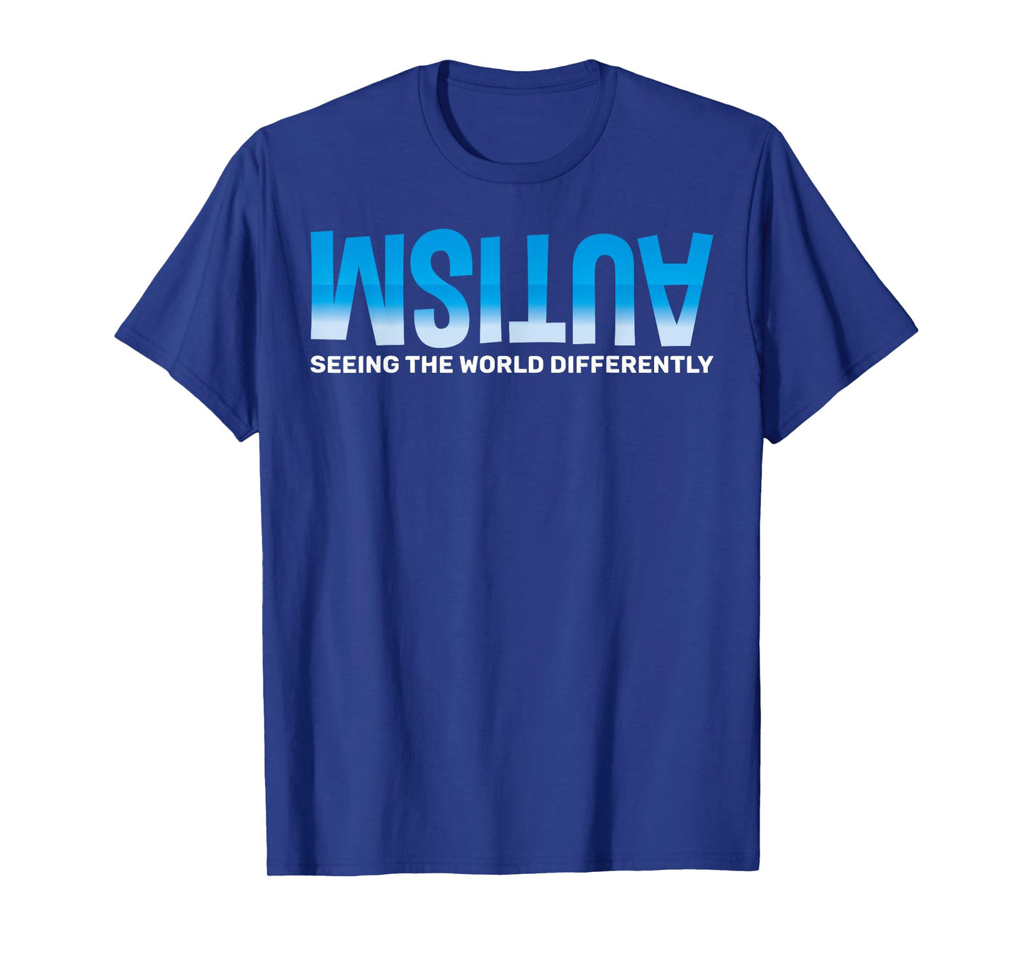 Seeing the World differently Autism Awareness T-Shirt