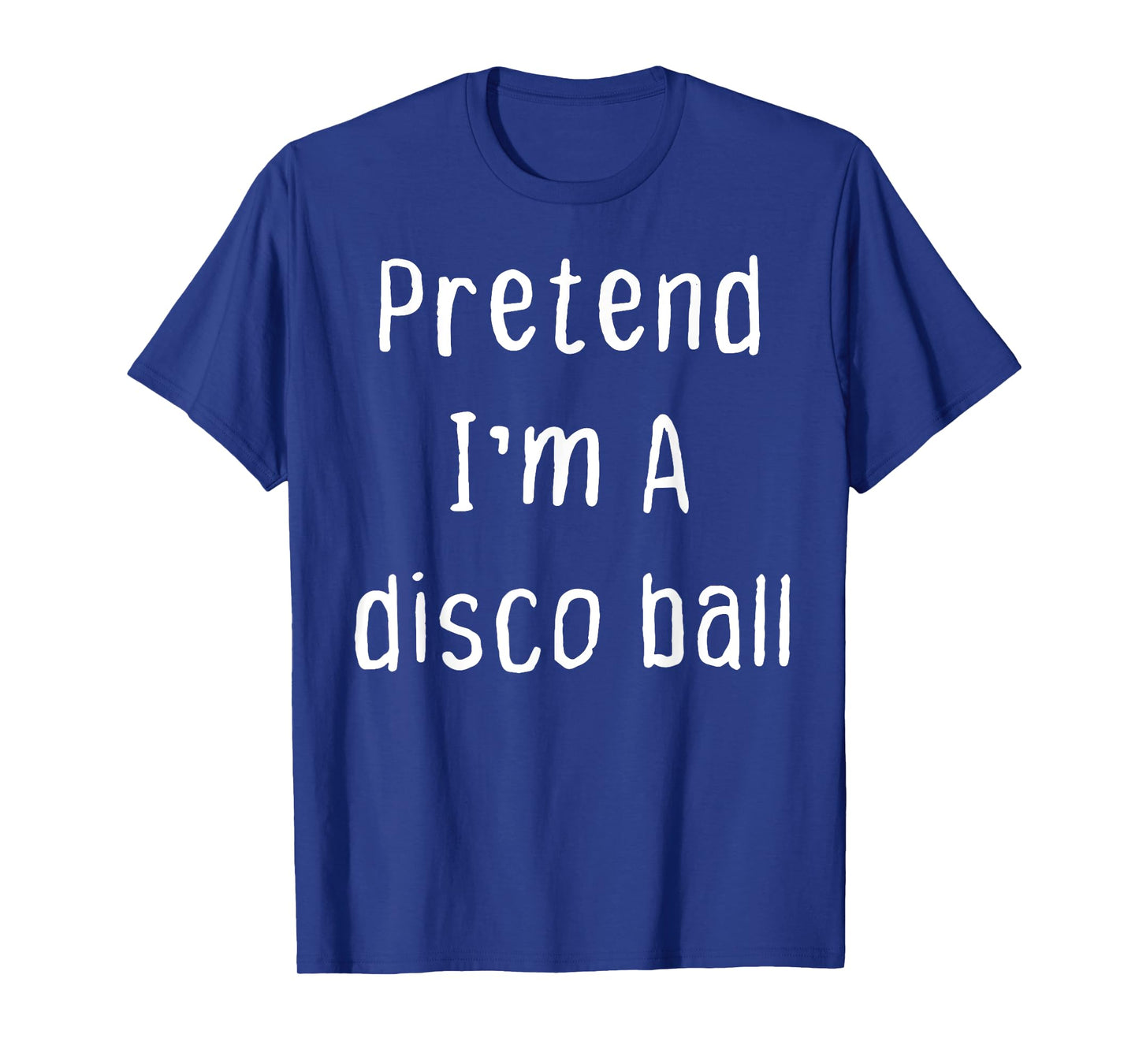 Pretend I'm A disco ball Lazy Halloween Party Costume T-Shirt