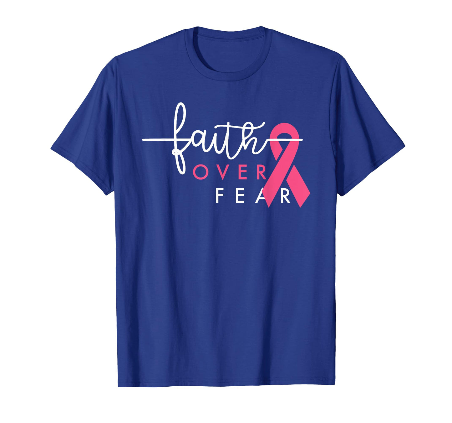 Faith Over Fear Breast Cancer Awareness Pink Ribbon TShirt T-Shirt