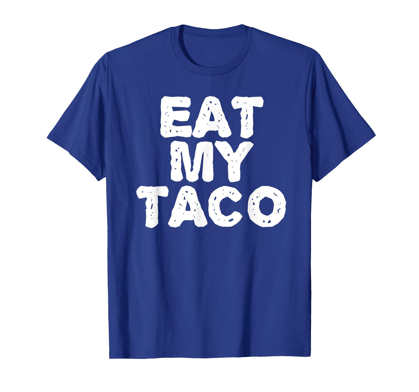 EAT MY TACO Funny Lesbian LGBT Gay Pride Naughty Gift Idea T-Shirt