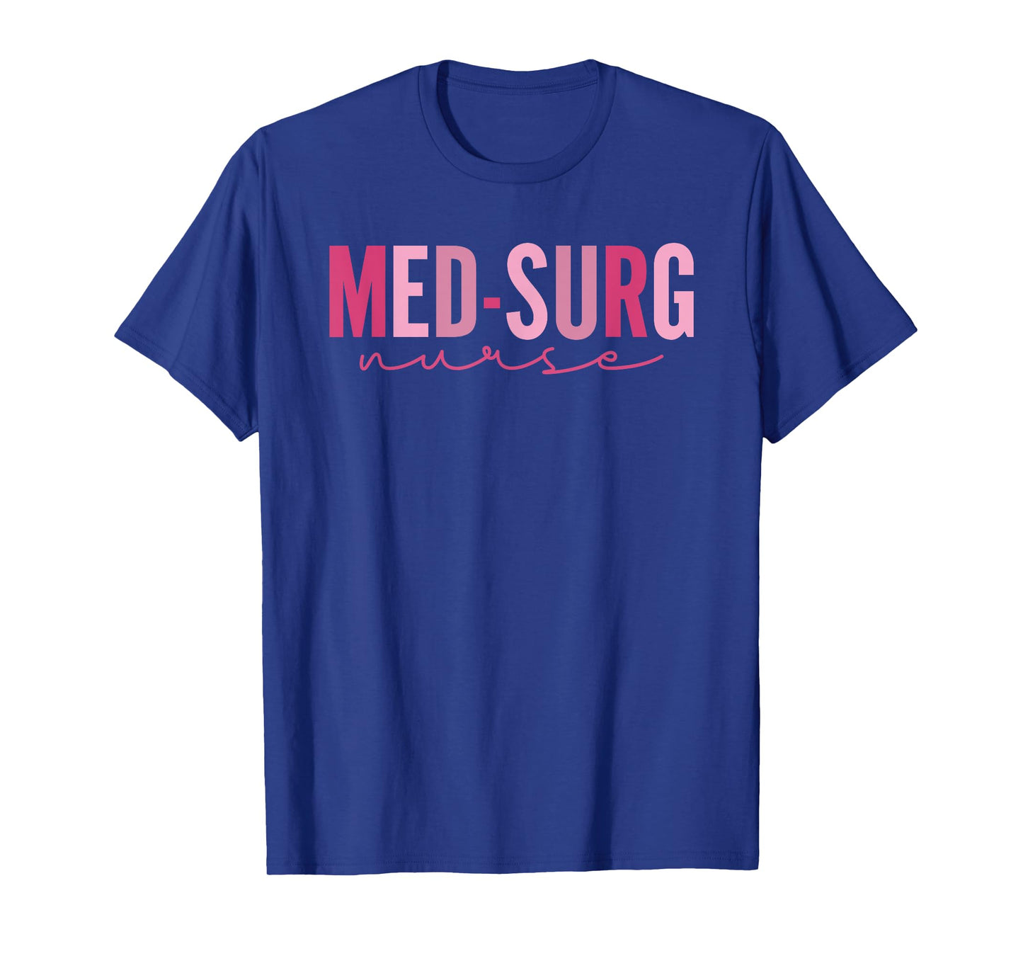 Med Surg Nurse Appreciation Nursing School Graduation Women T-Shirt