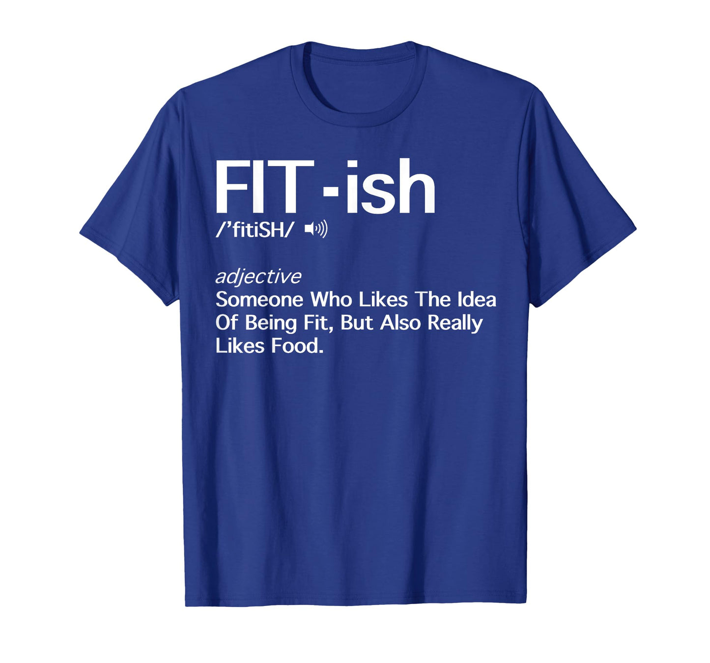 Fit- ish Someone Who Likes The Idea Of Being Fit Shirt Gift T-Shirt