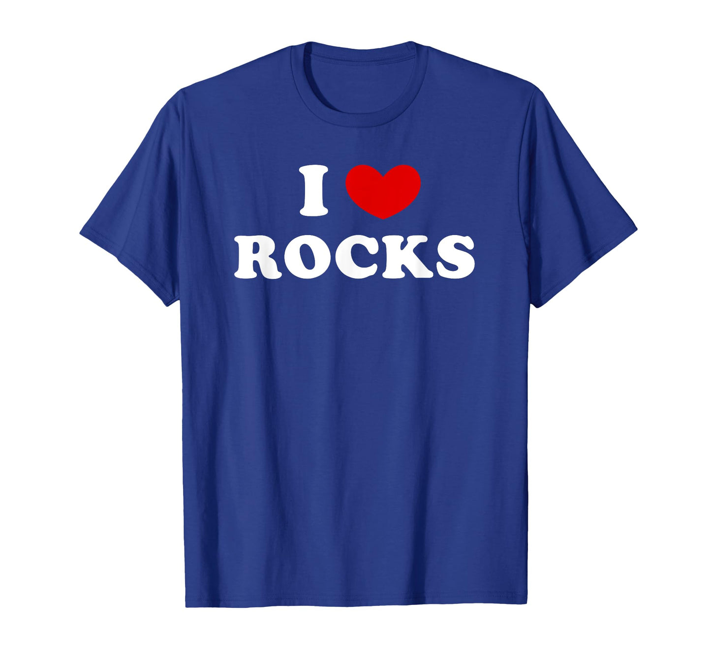 I Love Rocks, I Heart Rocks T-Shirt