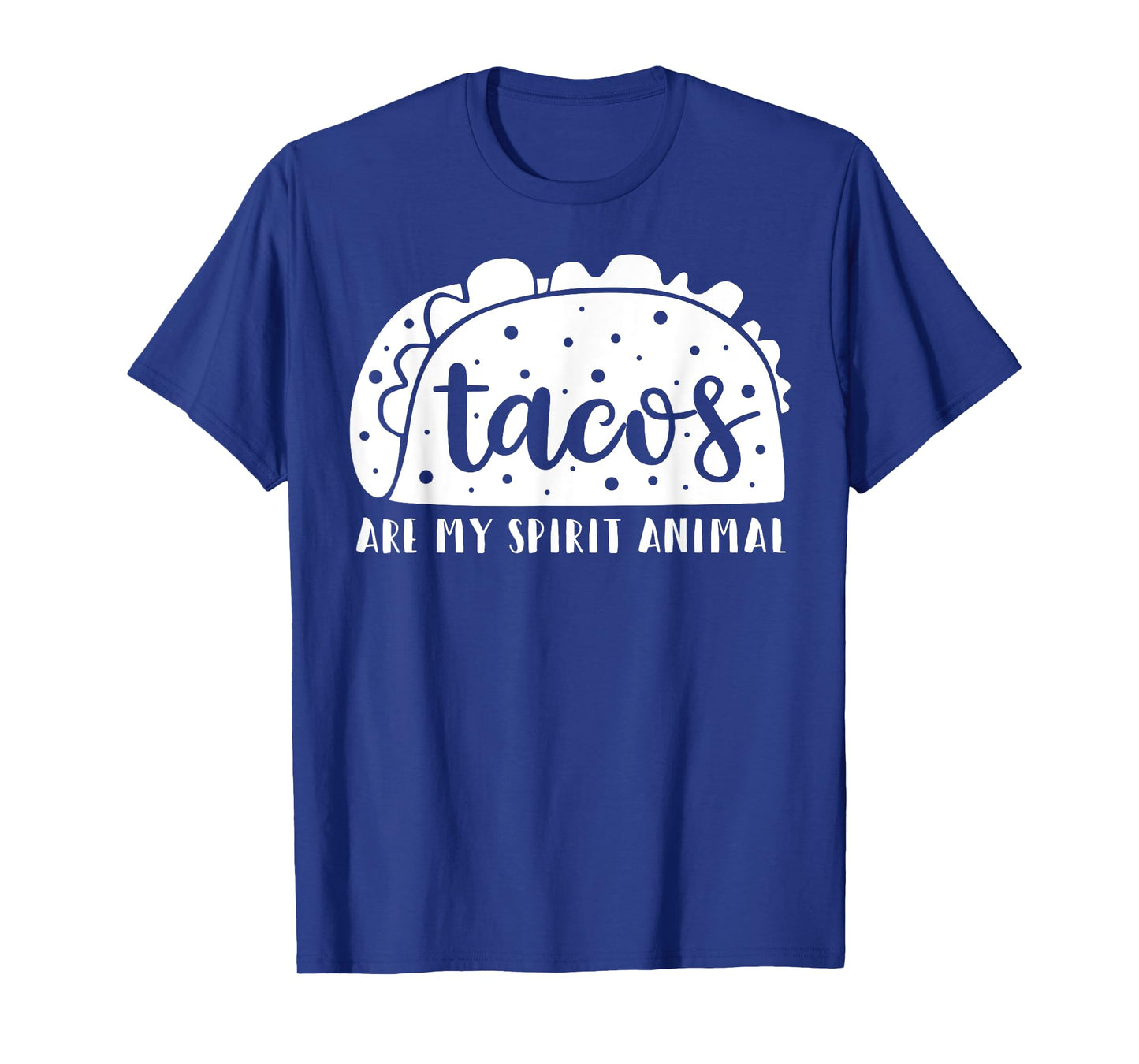 Tacos Are My Spirit Animal Funny Taco Lover Gift T-Shirt