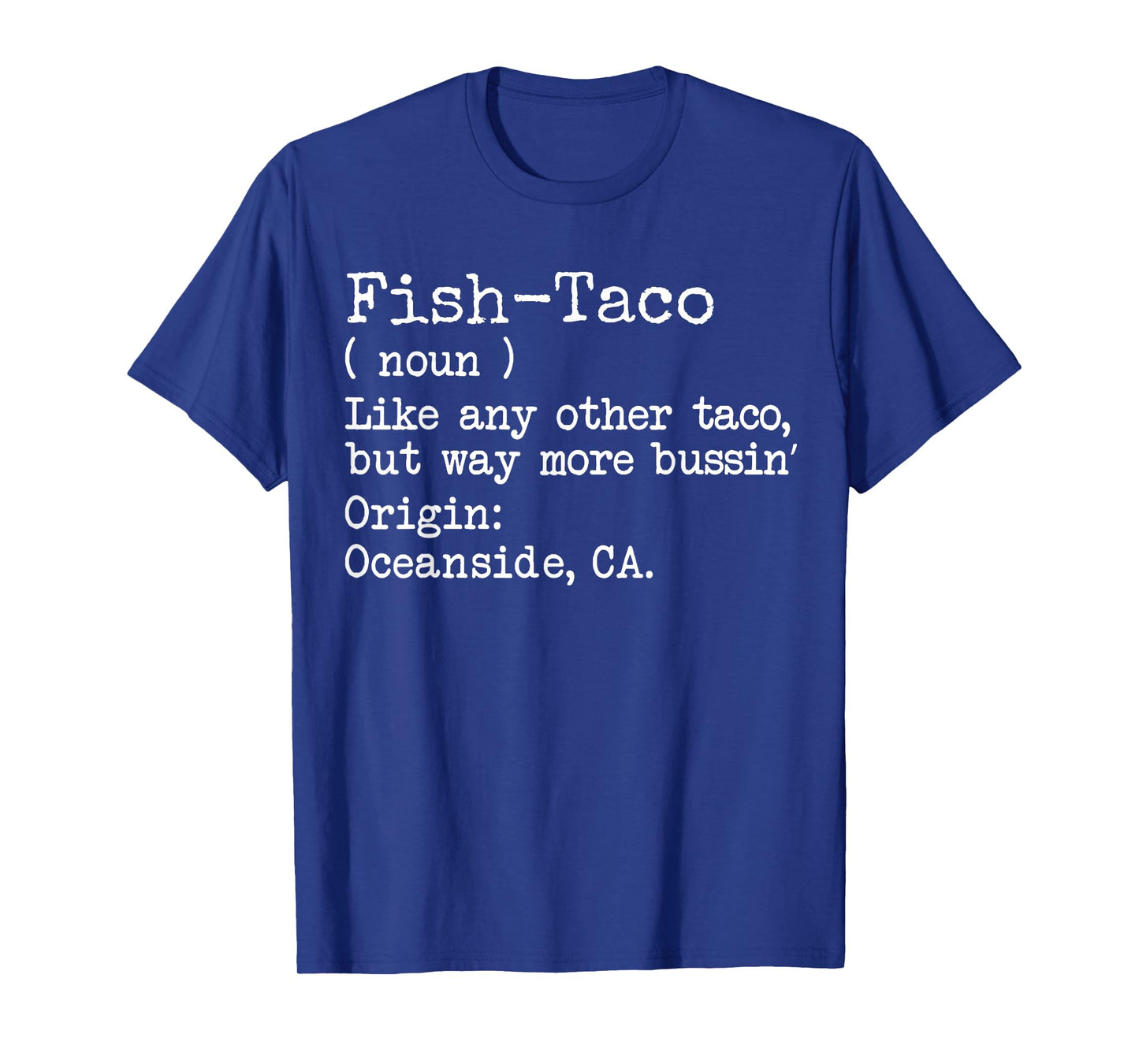 Funny Fish Taco Oceanside Seafood California Ca T-Shirt