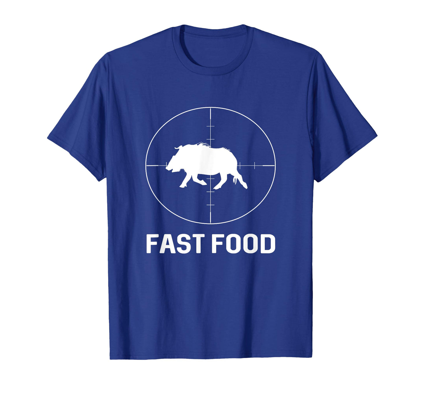 Fast Food Wild Boar Hunter Pig Hunting Gift T-Shirt