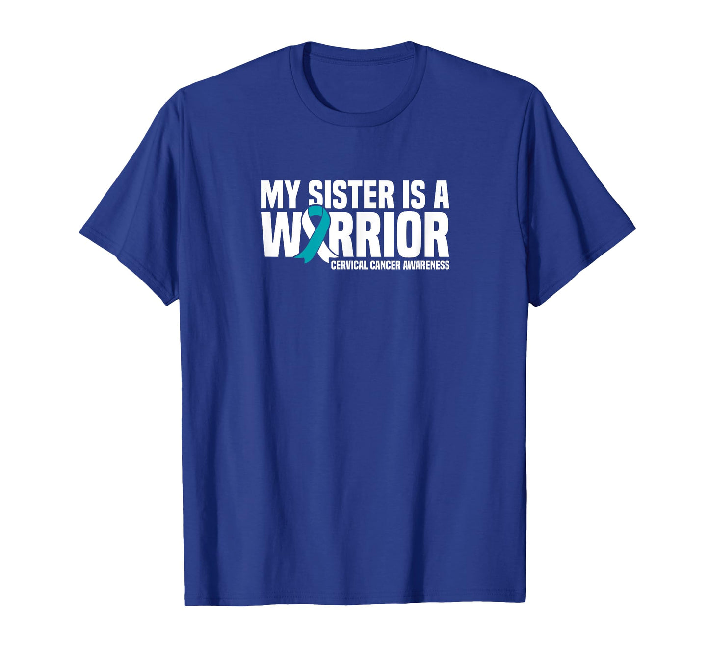 My Sister is a Warrior Cervical Cancer Awareness T-Shirt