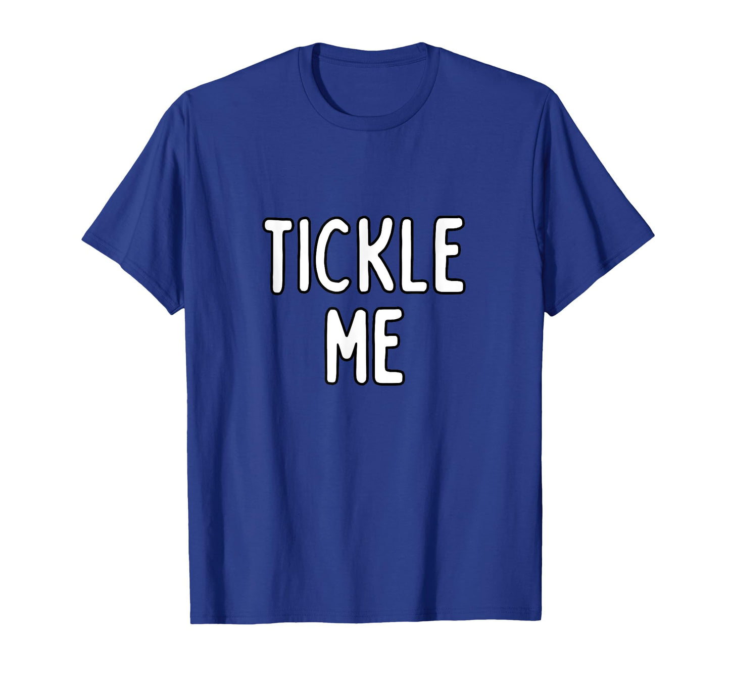 Tickle Me T-Shirt