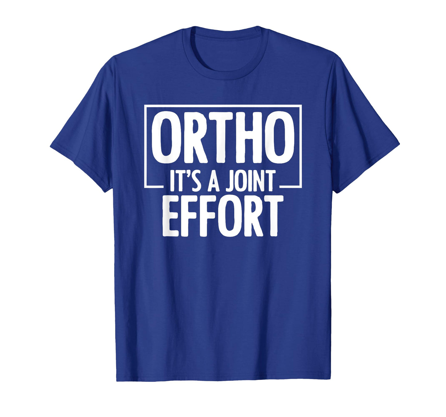 Ortho It's A Joint Effort Bone Humor Orthopedic Nurse Doctor T-Shirt