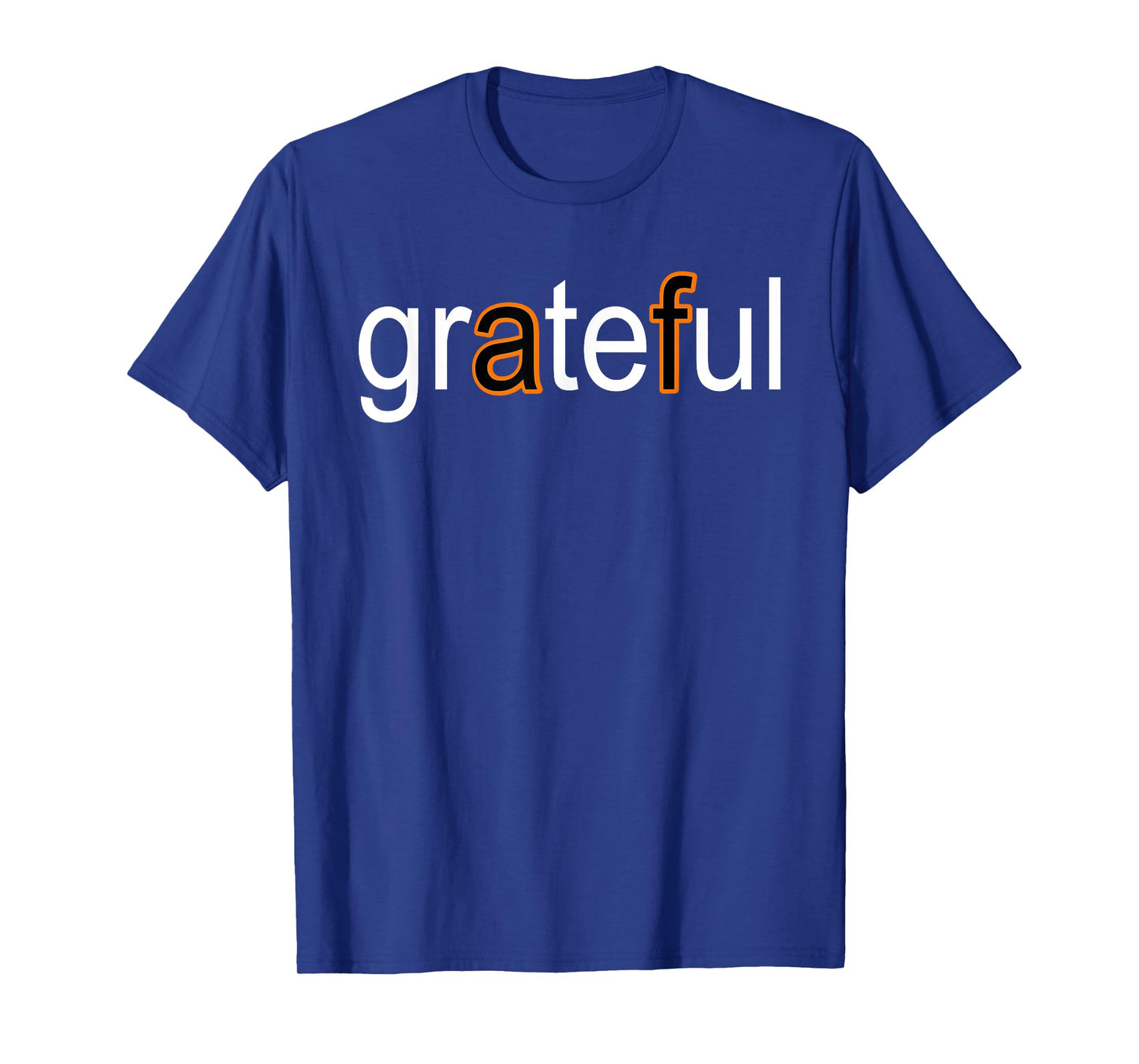 Grateful AF White & Orange T-Shirt