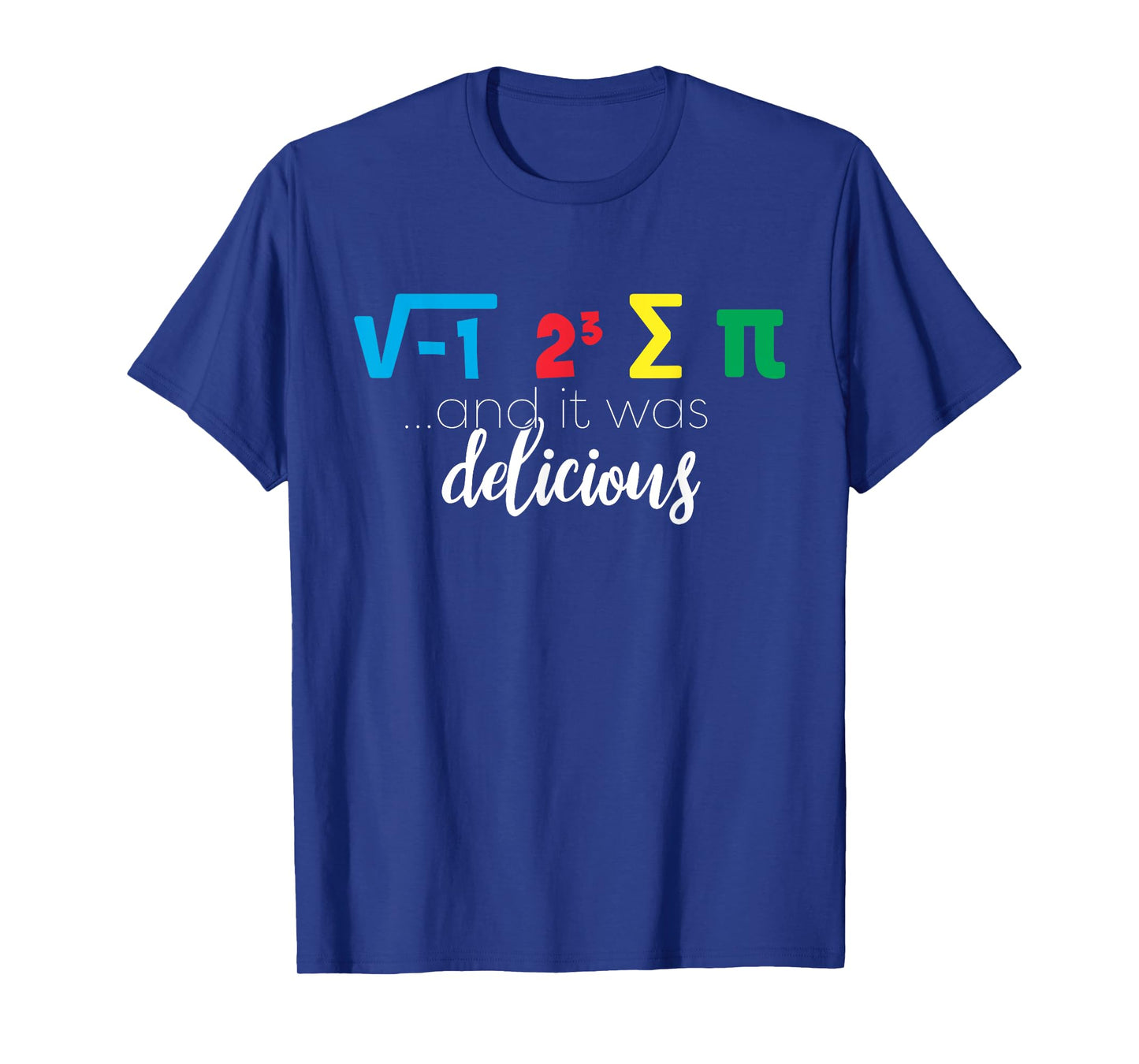 I Ate Some Pie And It was Delicious T-Shirt