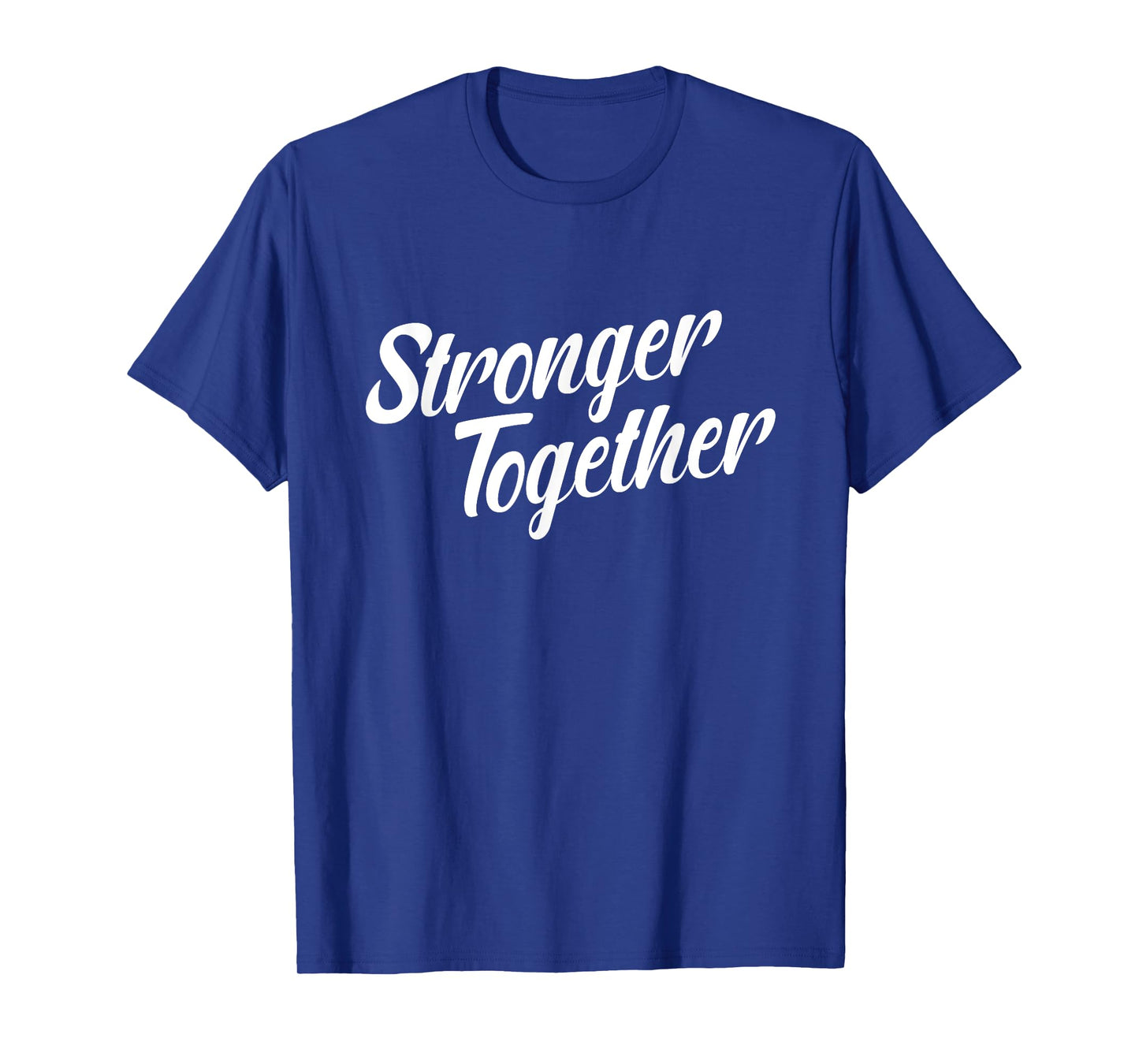 Stronger Together T-Shirt