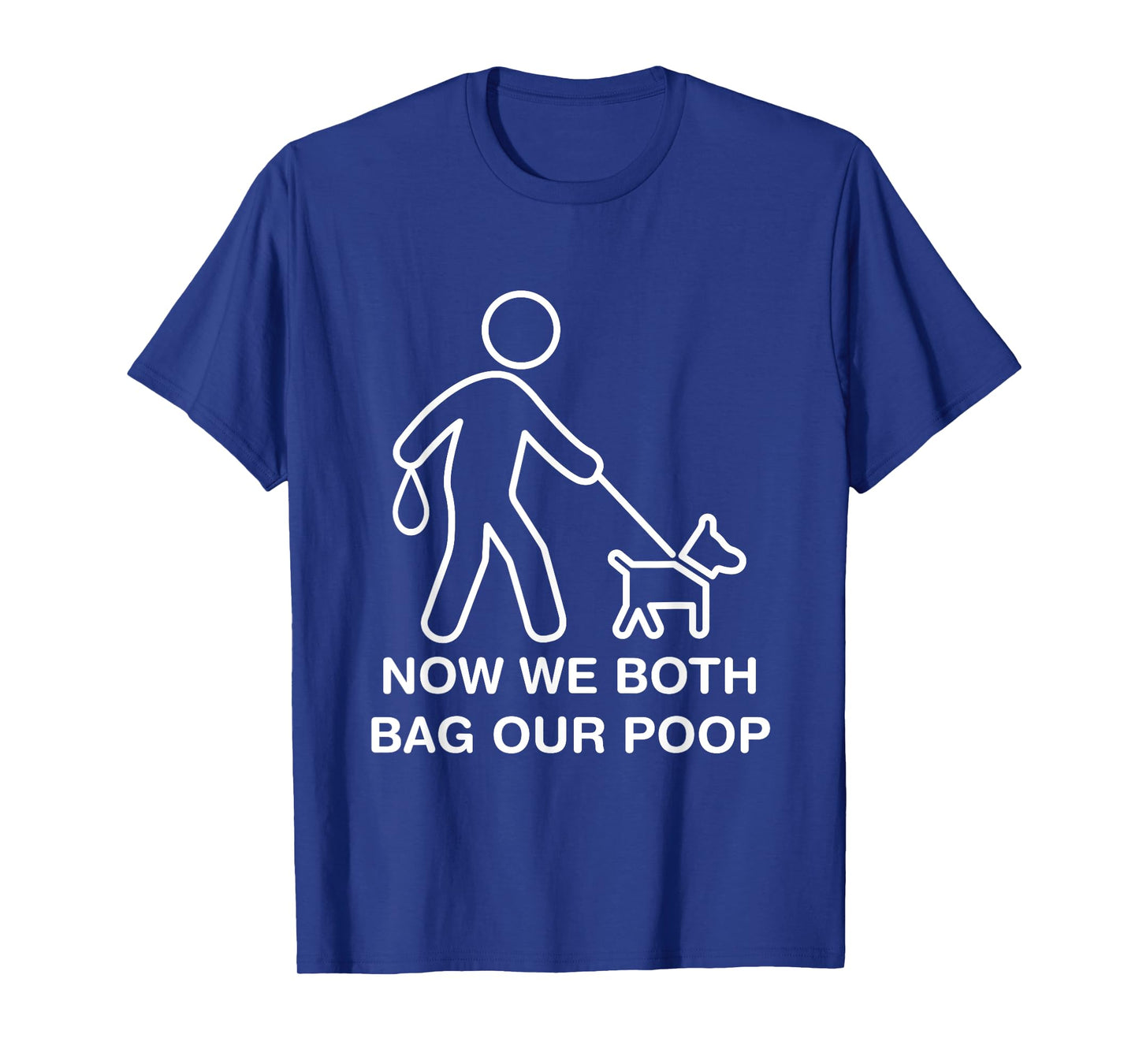 Ostomate Dog Owner Funny Ostomy Now We Both Bag Our Poop T-Shirt for Men Women