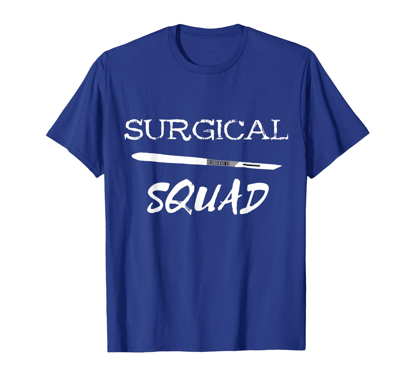 Surgical Squad Scalpel Medicine Surgery Team Surgeon T-Shirt