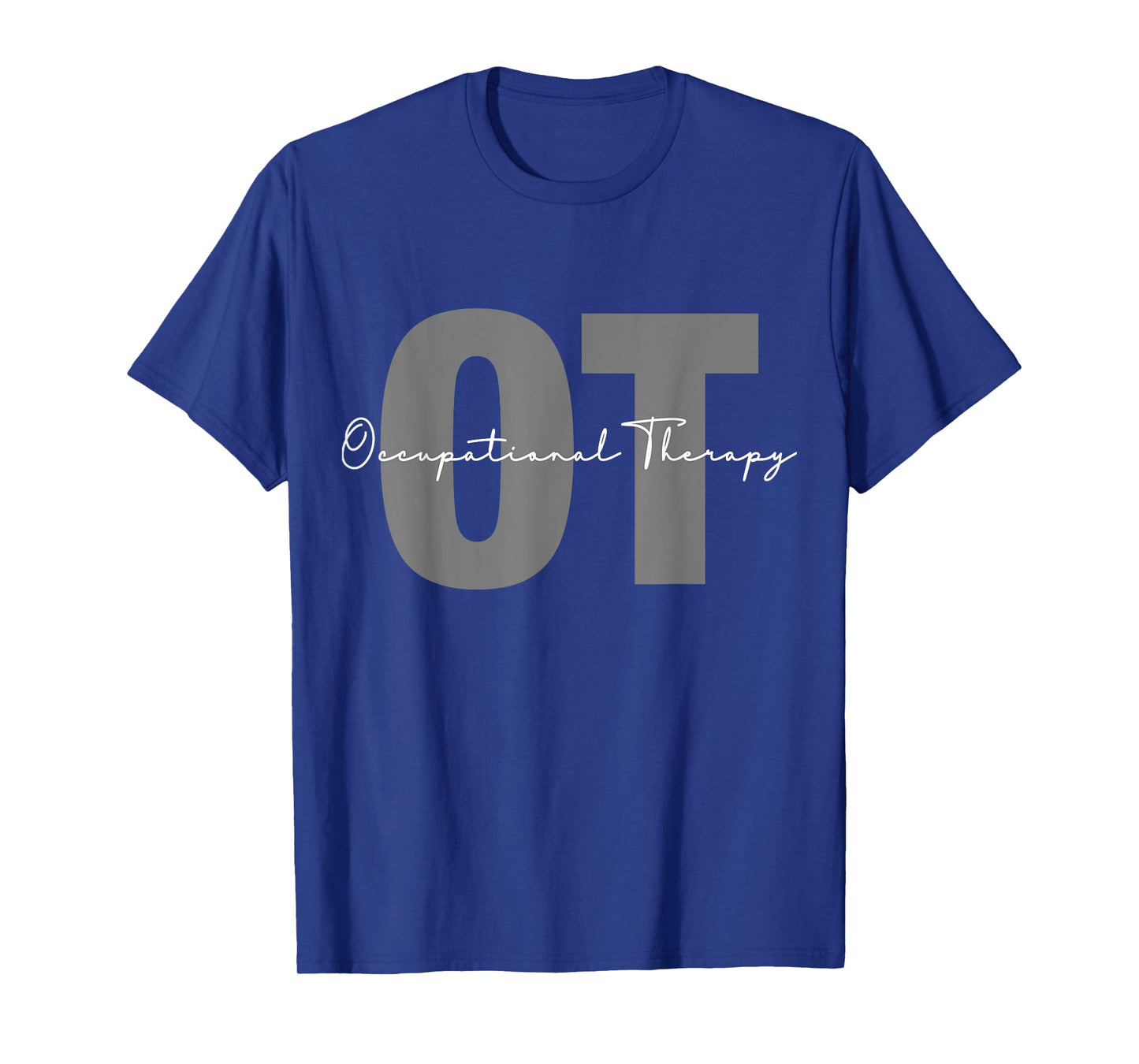 Occupational Therapy Student OT Therapist OT Assistant T-Shirt