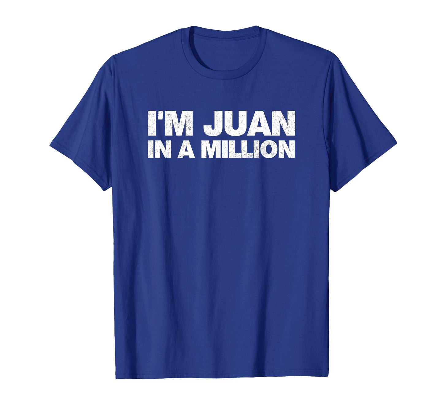 I'm Juan In A Million T-Shirt Cinco De Mayo Mexican Pun Tops T-Shirt