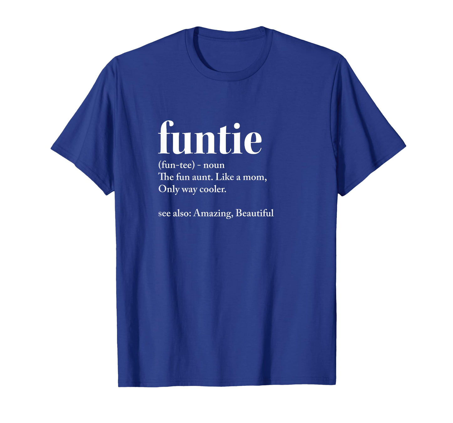 Funtie for All Aunts T-Shirt