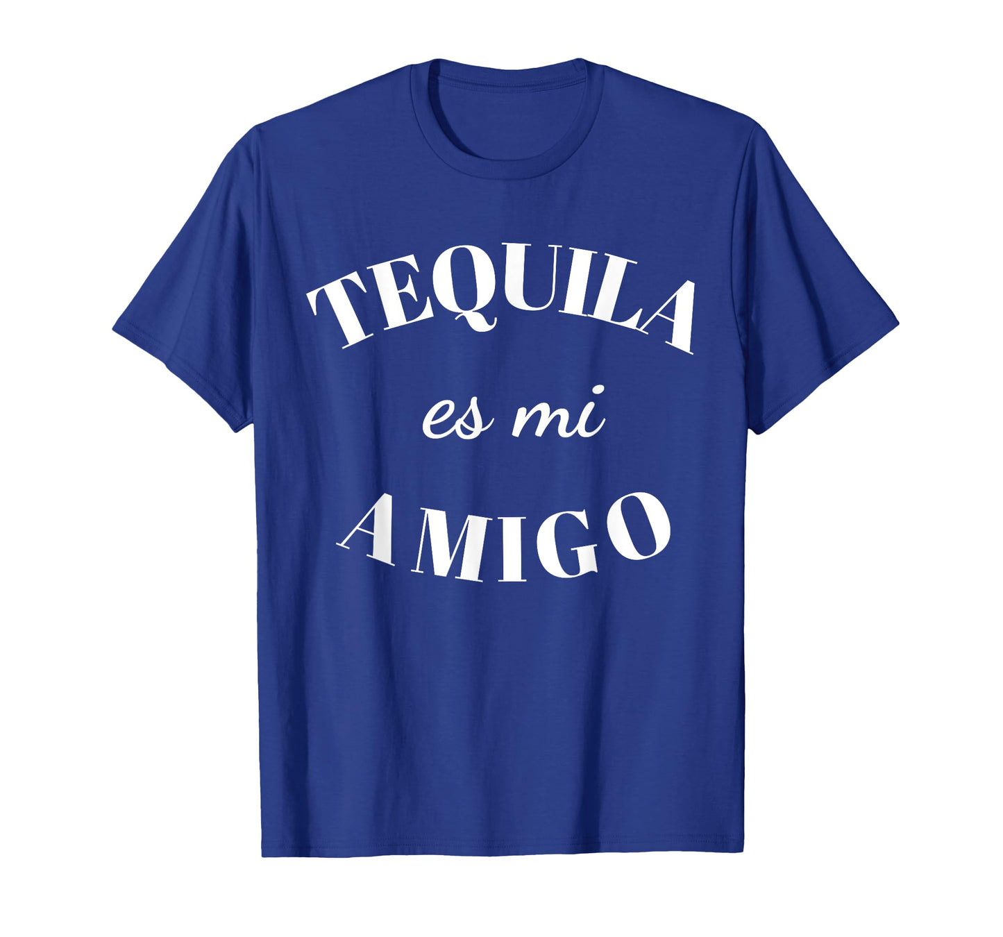 Tequila Es Mi Amigo Shirt,Tequila Tshirt,Tequila es mi Amigo T-Shirt