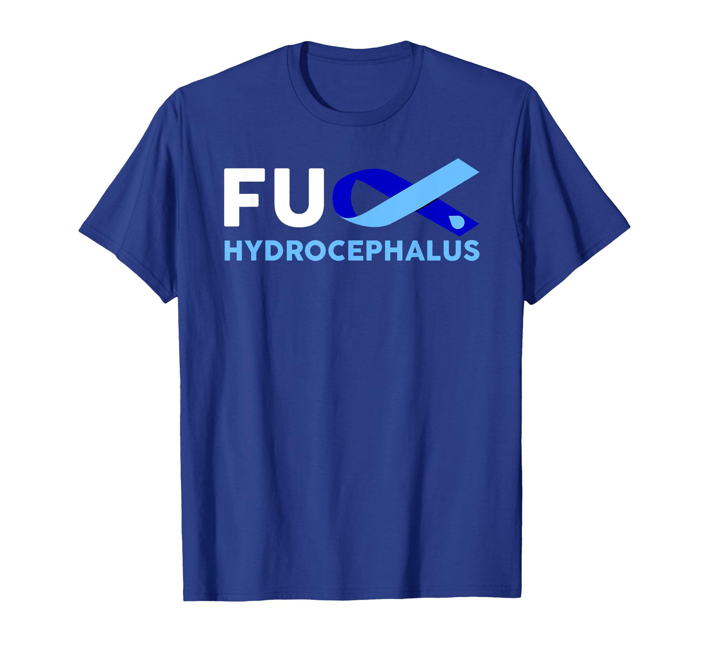 Fuck Hydrocephalus Awareness Shirt Support Survivor Gift T-Shirt