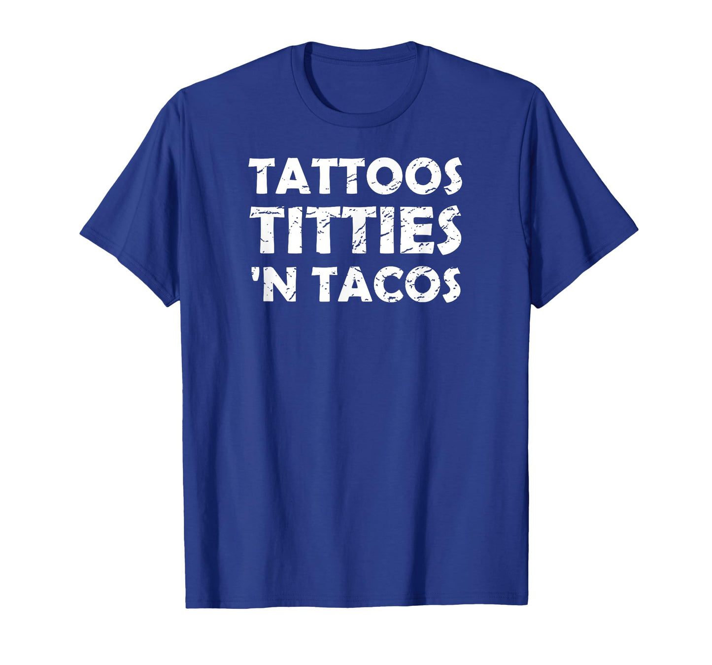 Funny Tattoos Titties 'N Tacos T-Shirt