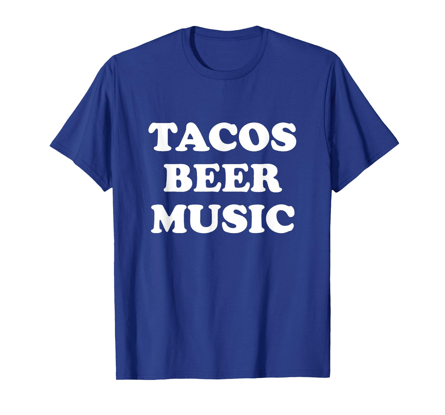 TACOS BEER MUSIC T-Shirt