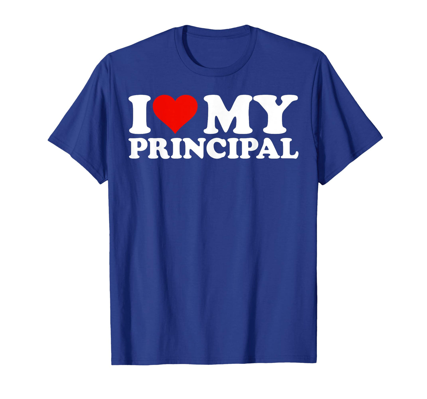 I Love My Principal I Heart My Principal T-Shirt