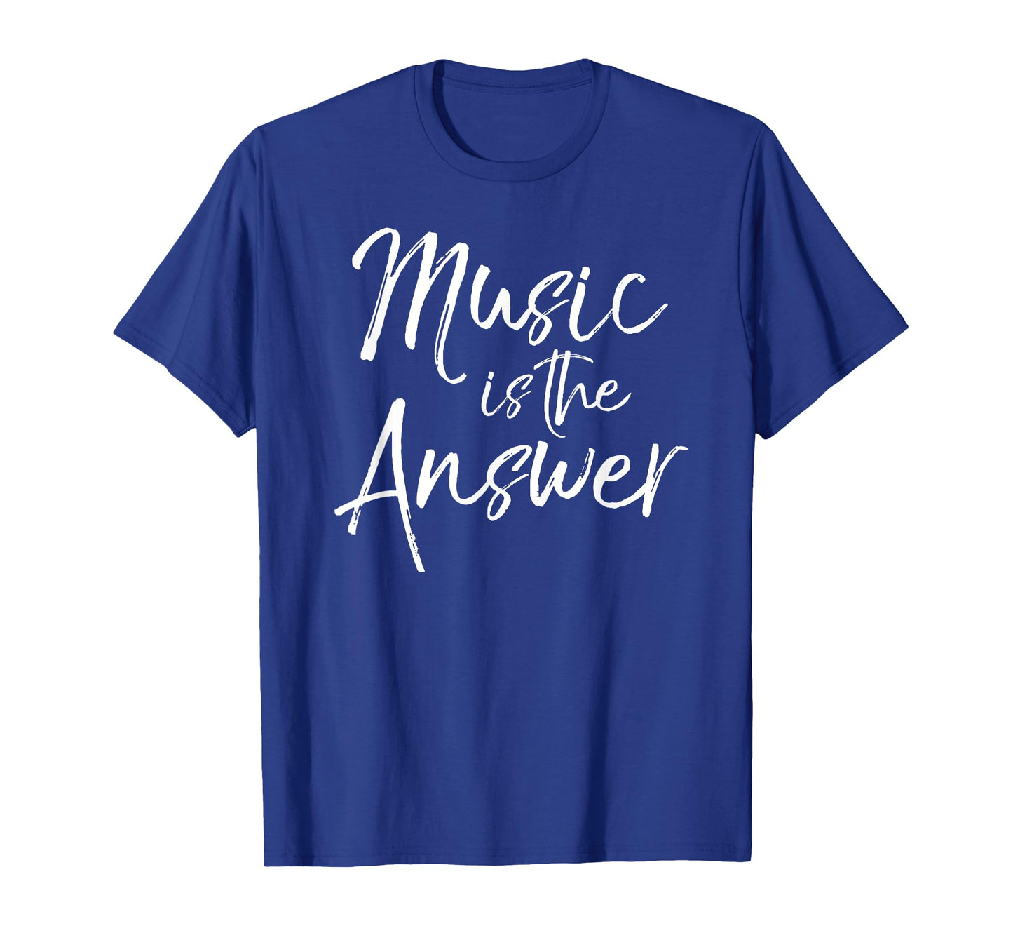 Inspirational Musician Quote Musical Music is the Answer T-Shirt