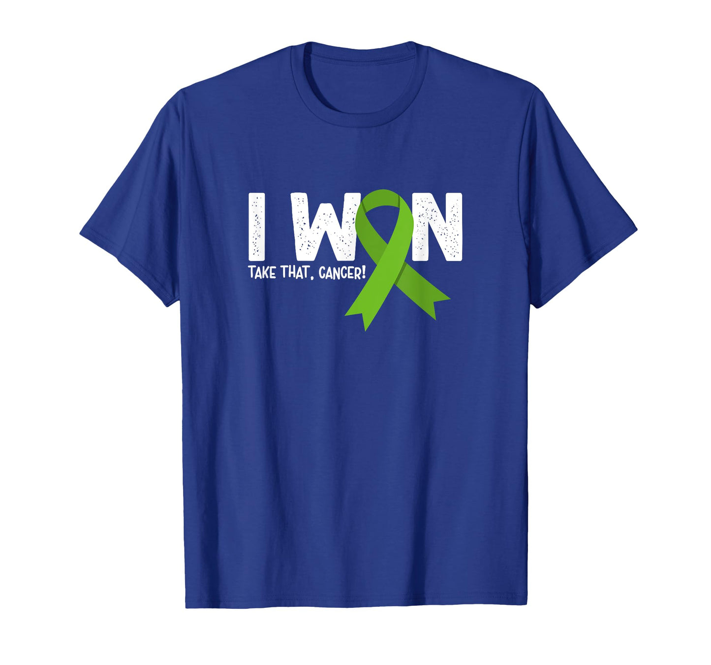I Won Take That Cancer, Lymphoma Cancer Survivor T-Shirt