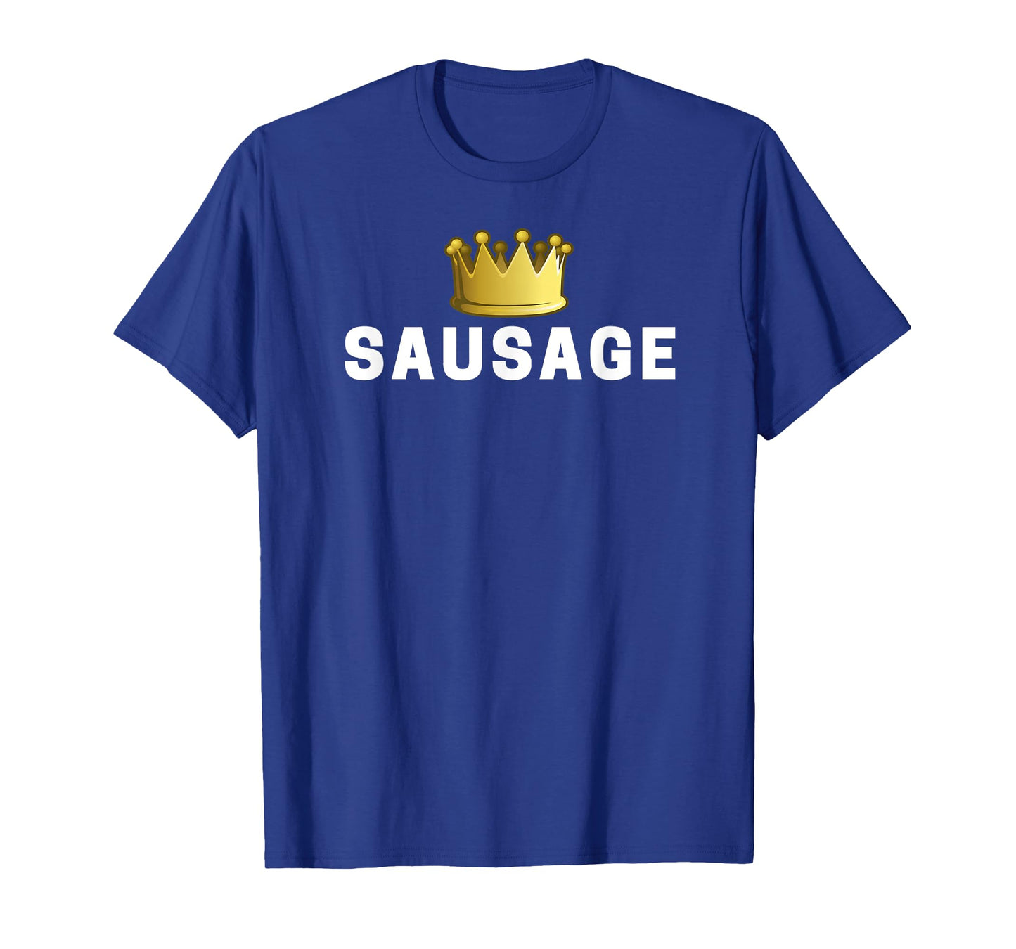 Sausage King Funny T-Shirt