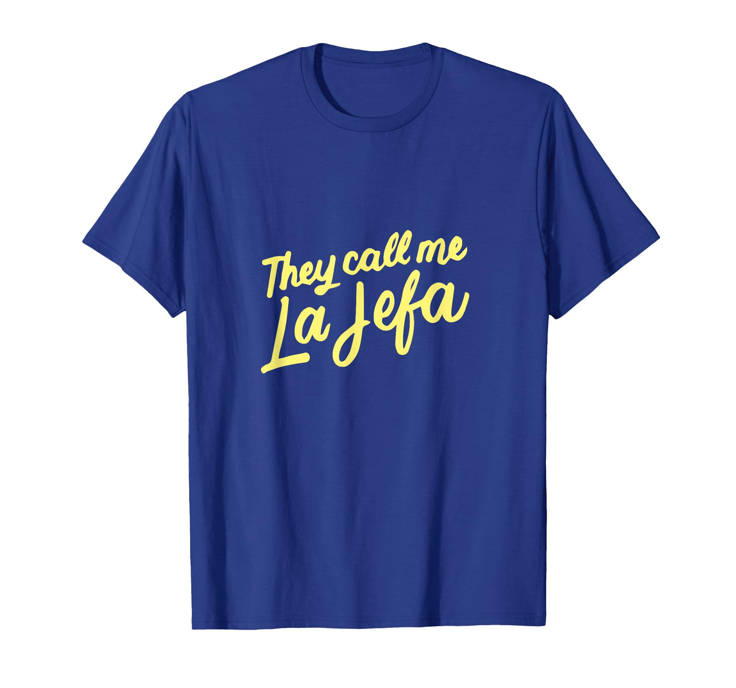 They Call Me La Jefa Mexican Boss CEO Funny Spanish Gifts T-Shirt