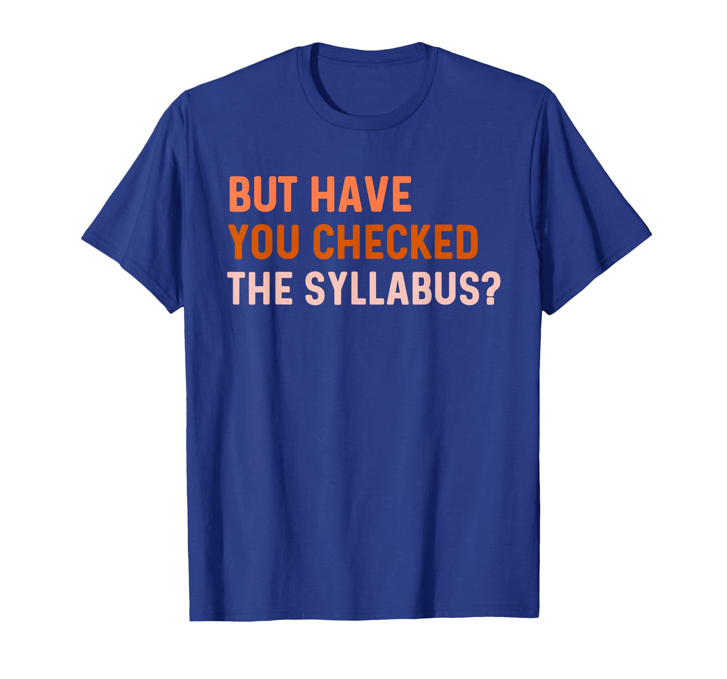 Syllabus Shirt College Teacher Professor Its On The Syllabus T-Shirt