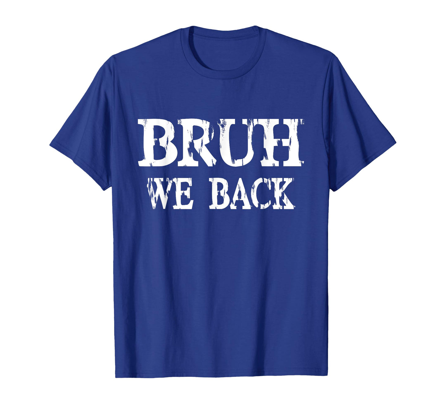 Bruh We Back To School First Day Boys Teens Student Teacher T-Shirt