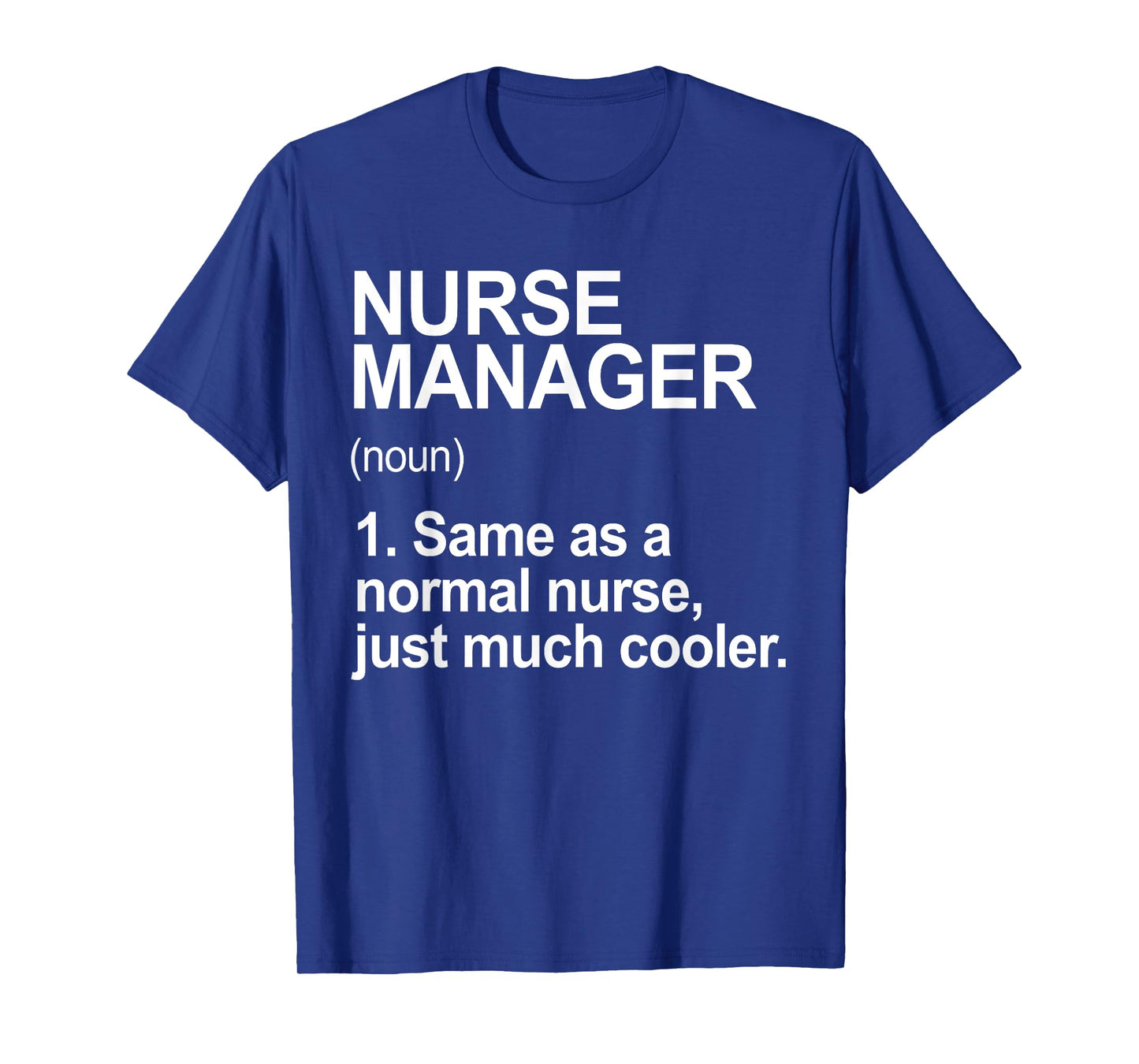 Nurse Manager Shirt Women, Nurse Manager Definition T-Shirt