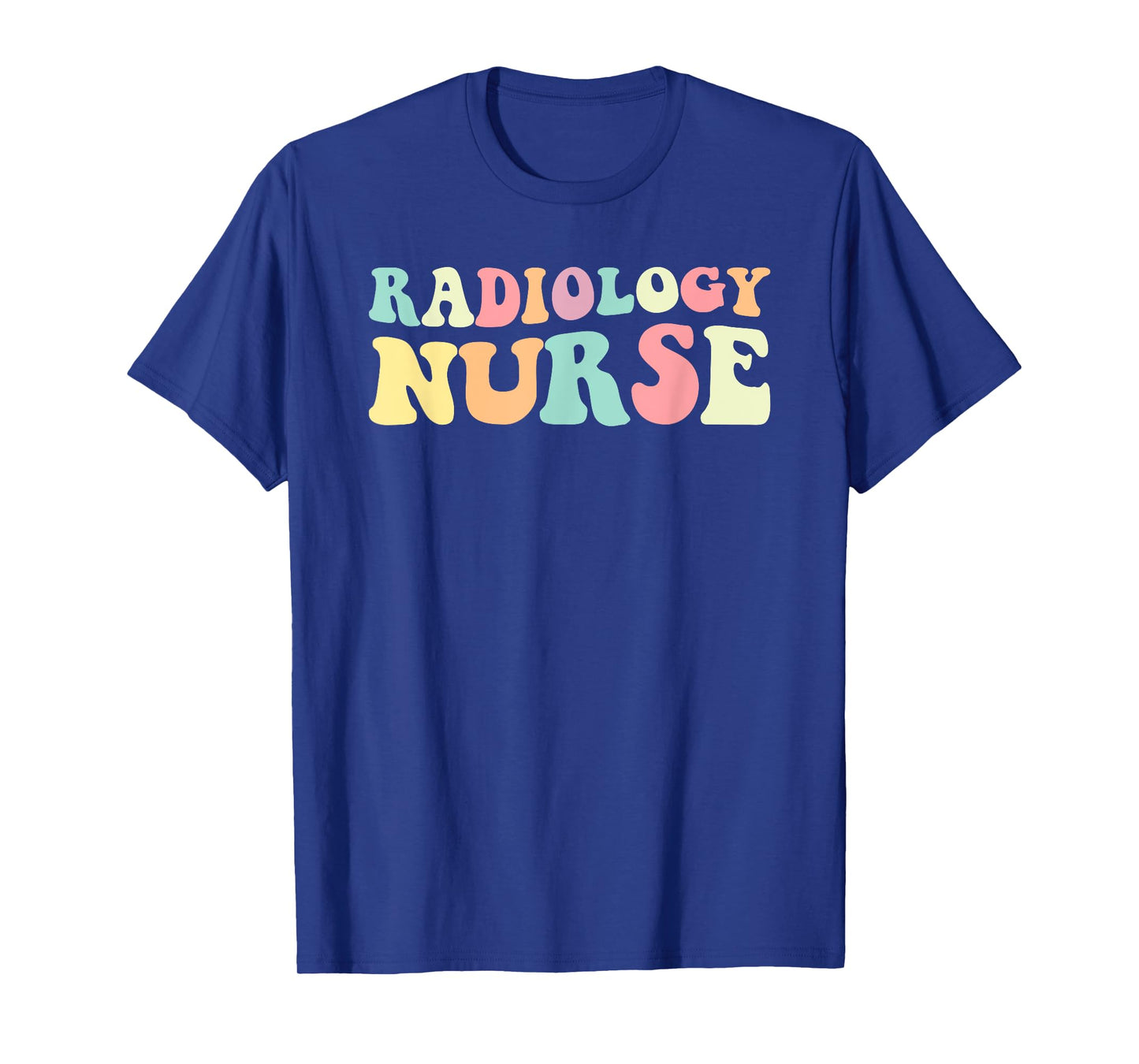 Rad Nurse Radiology Nurse Nurses Day T-Shirt
