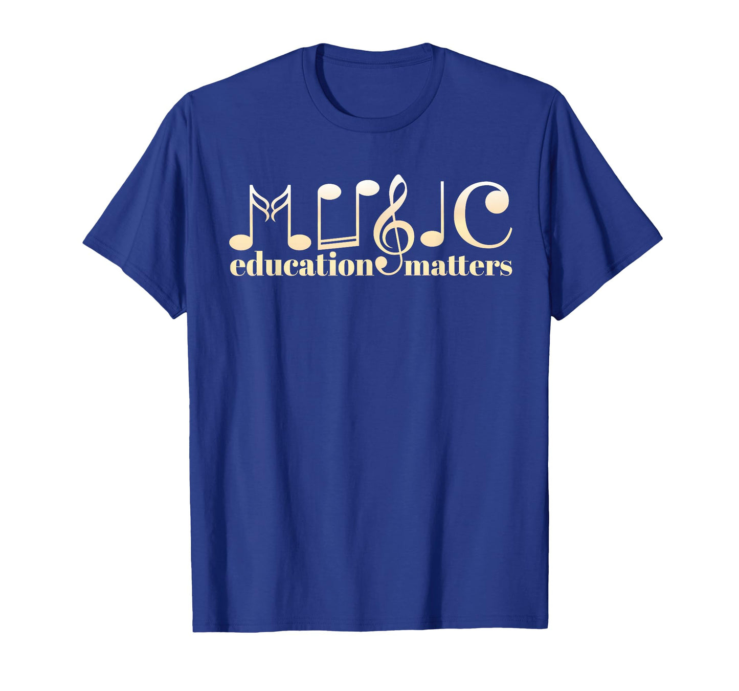 Music Teacher Life Musician Quote Music Education Matters T-Shirt