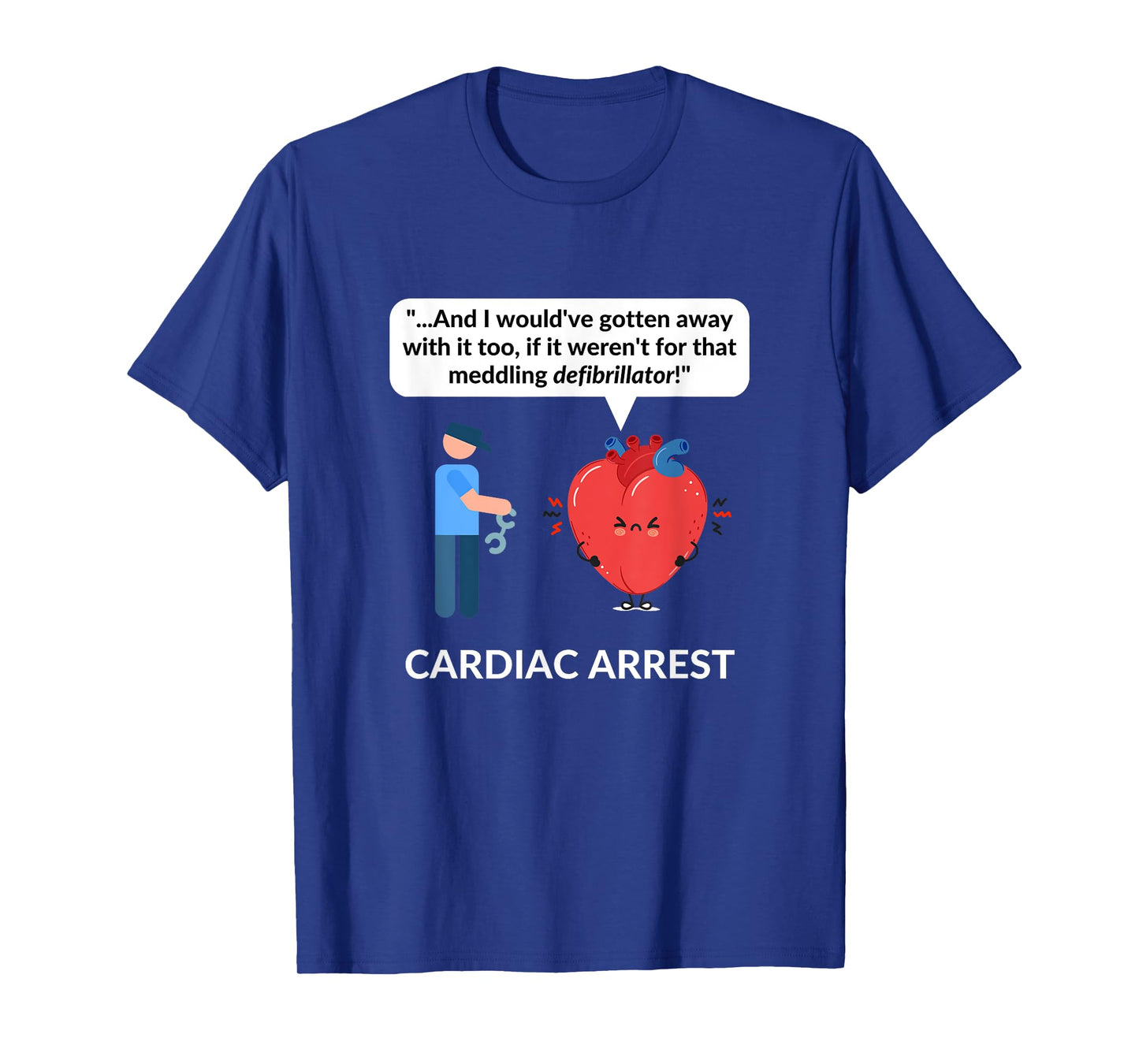 Cardiologist Doctor Gift CARDIOLOGY Cardiac Arrest Pun Funny T-Shirt