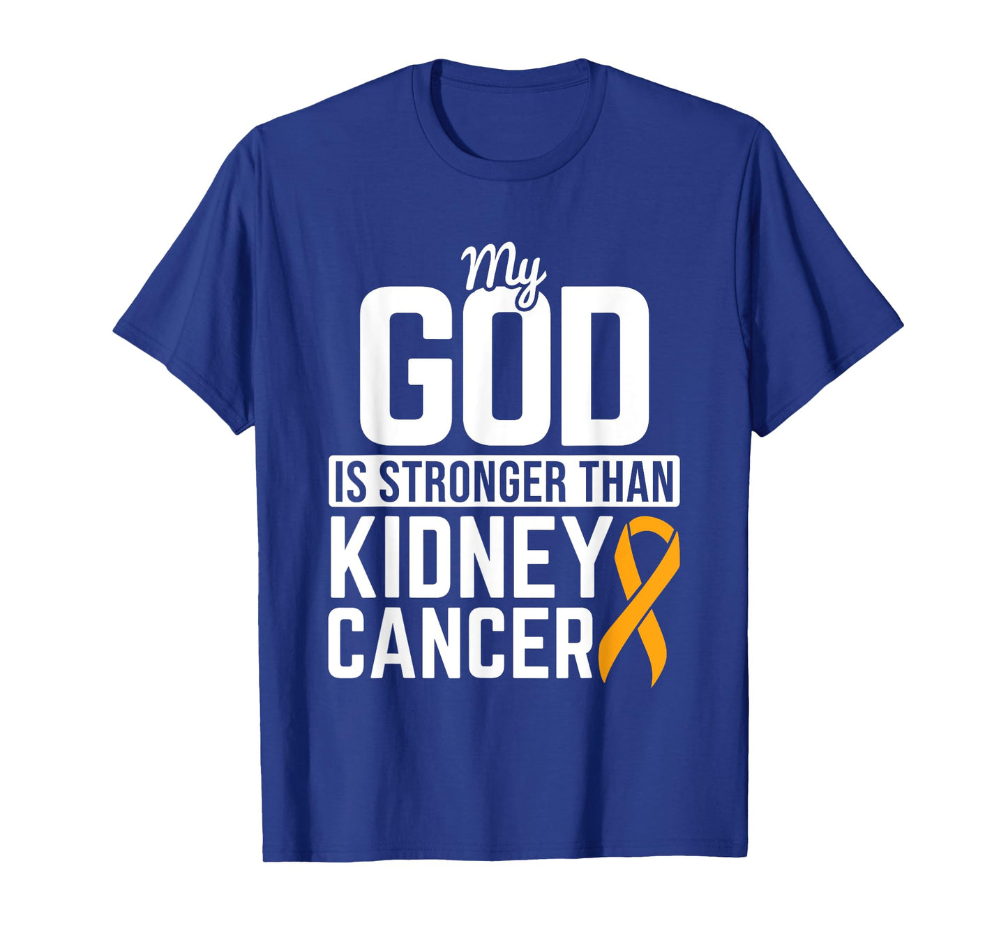 God Stronger than Kidney Cancer Kidney Cancer Awareness RCC T-Shirt