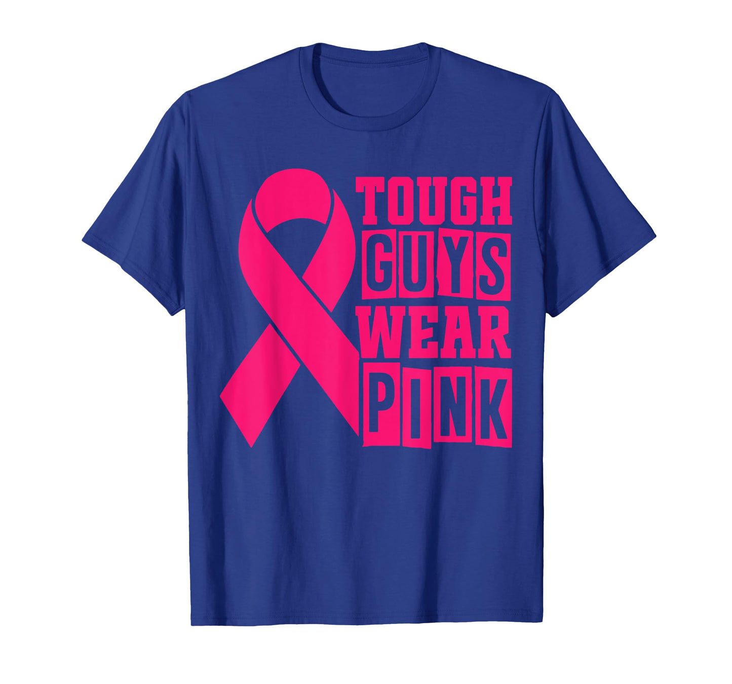 Breast Cancer Supporters - Tough Guys Wear Pink T-Shirt