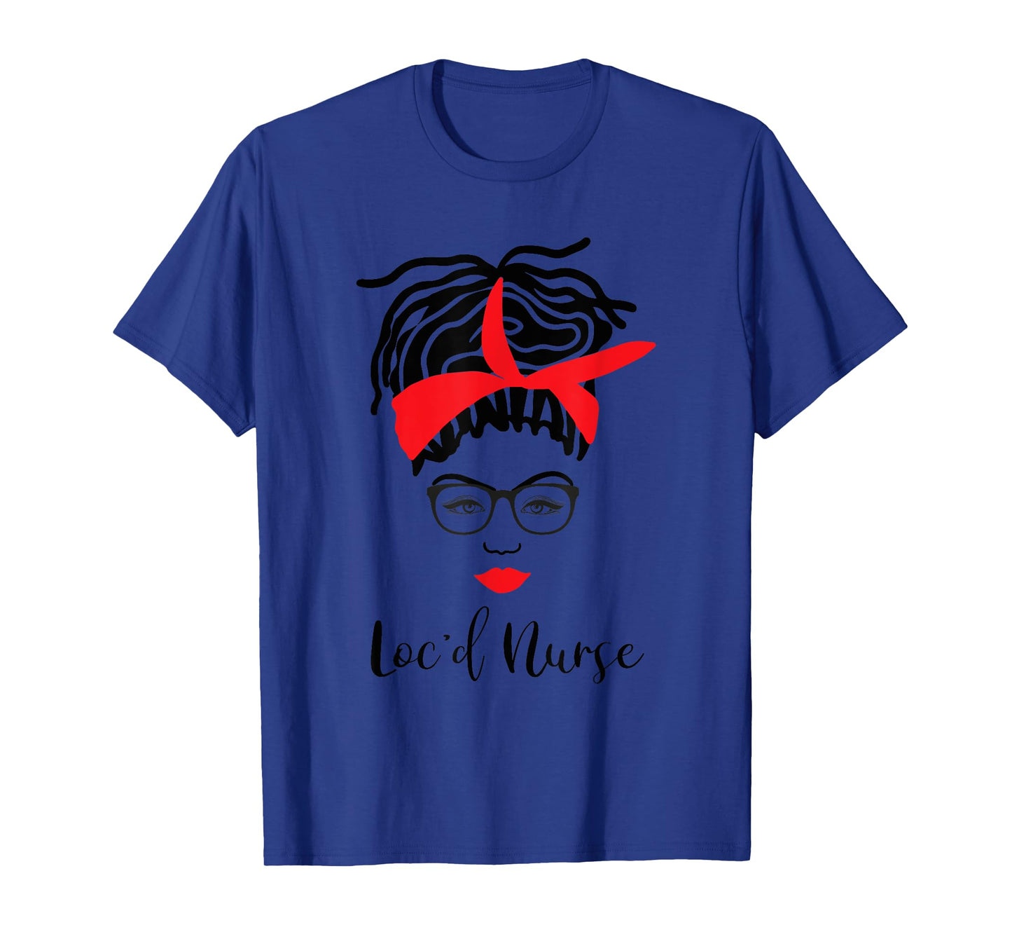 Loc'd Nurse With Glasses Locs RN LPN T-Shirt
