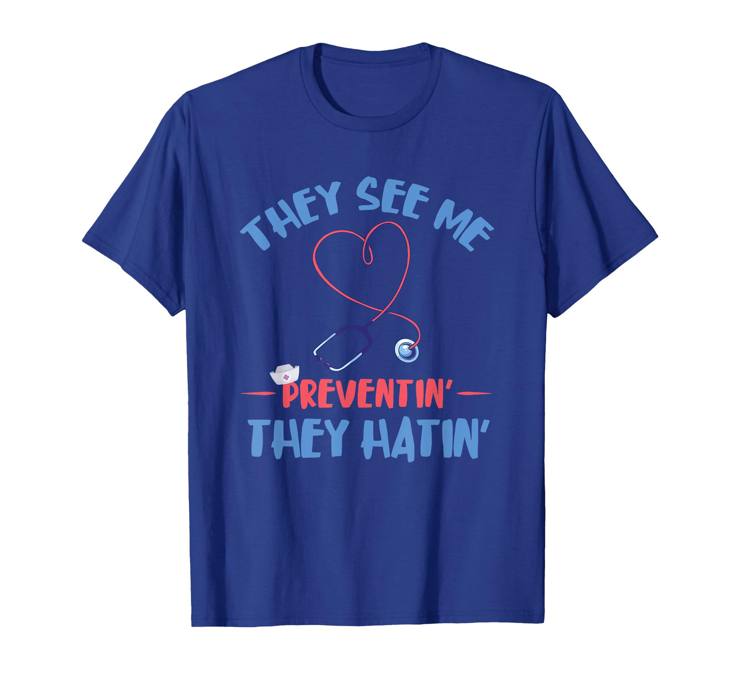 They See Me Preventing Infection Control Nurse Medical T-Shirt