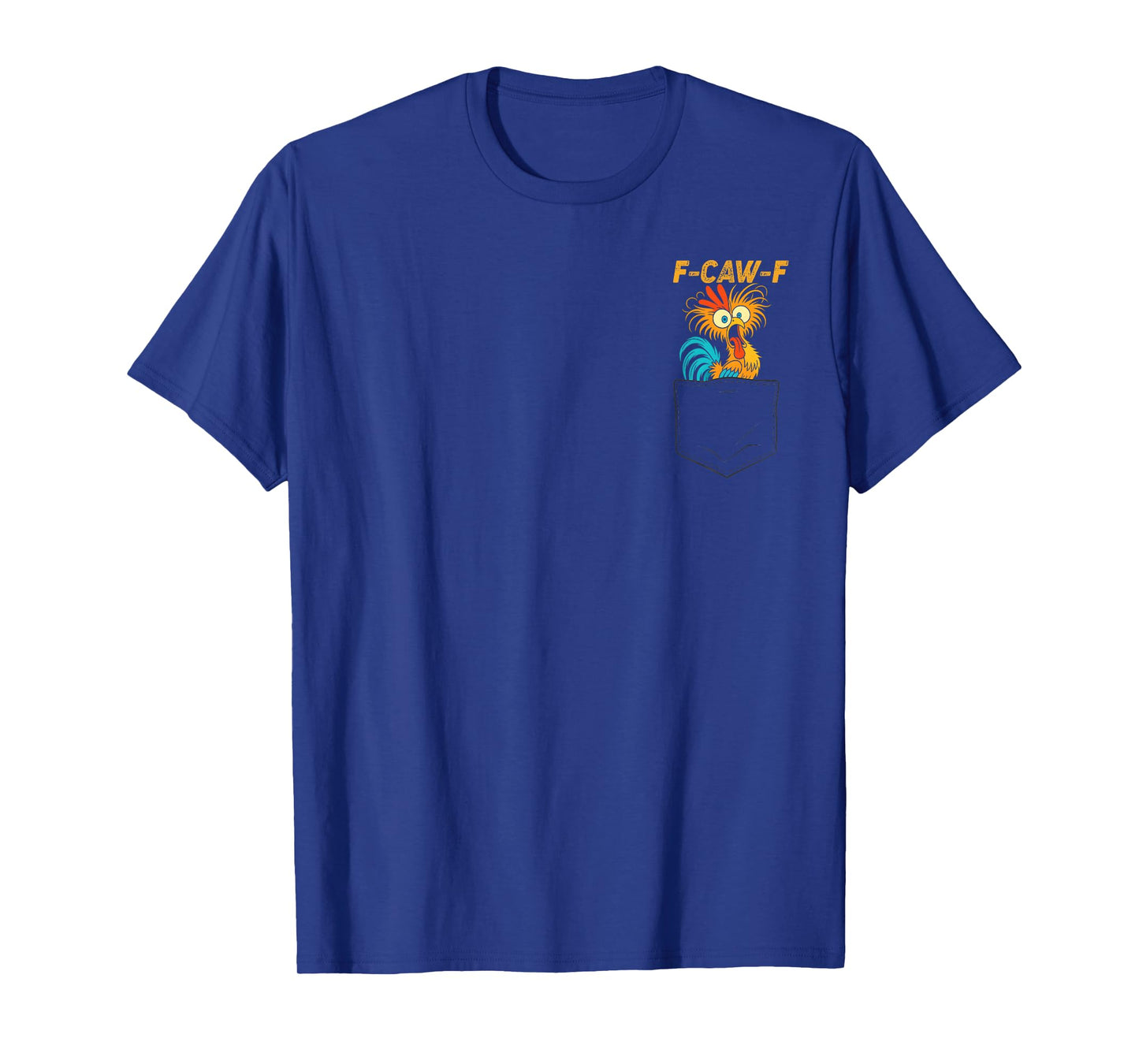 F-Caw-F Funny Chicken Humor Quote Rooster Meme 2 Sided T-Shirt