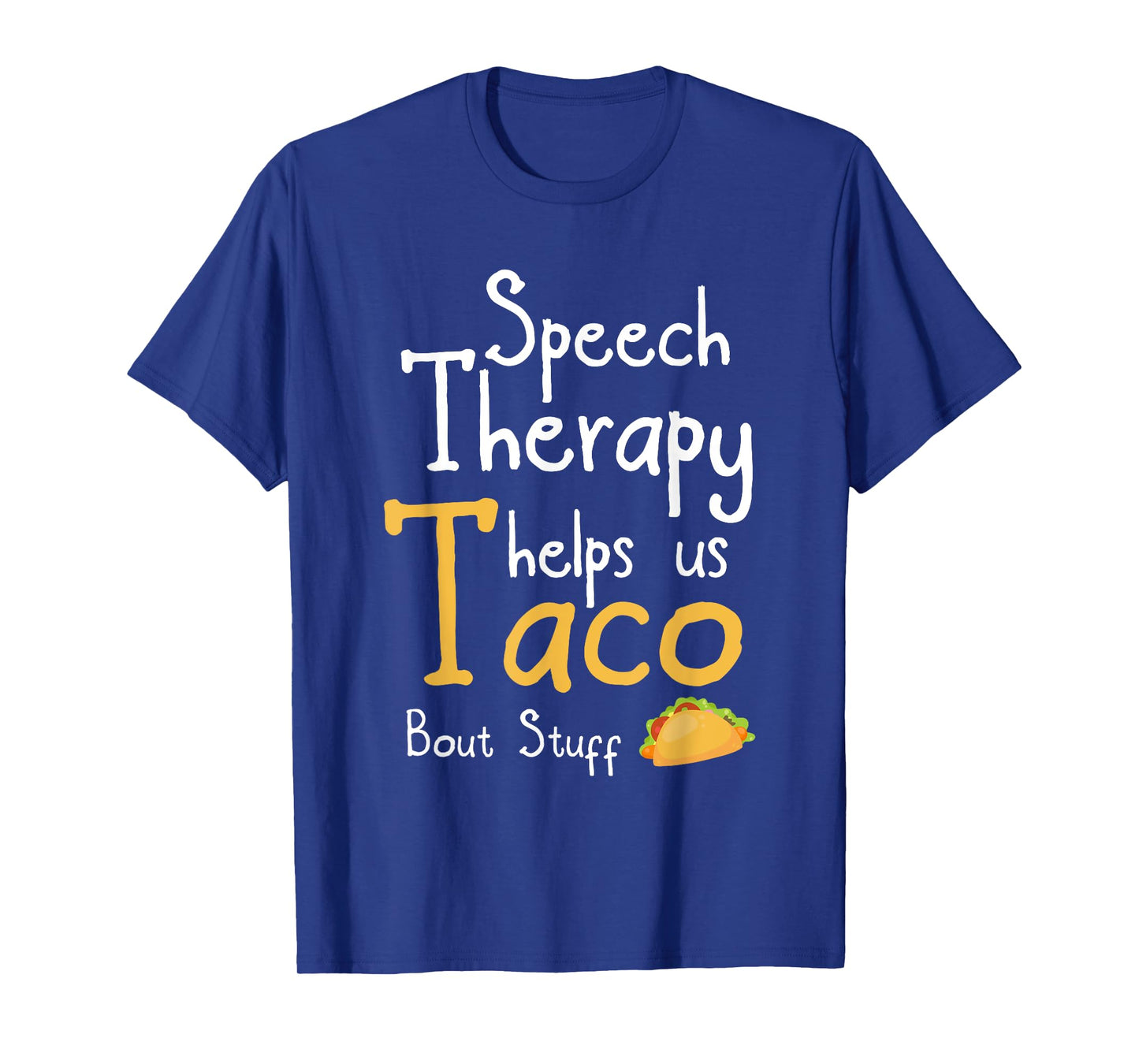 Speech Therapist Funny Taco Pun Design For SLP T-Shirt