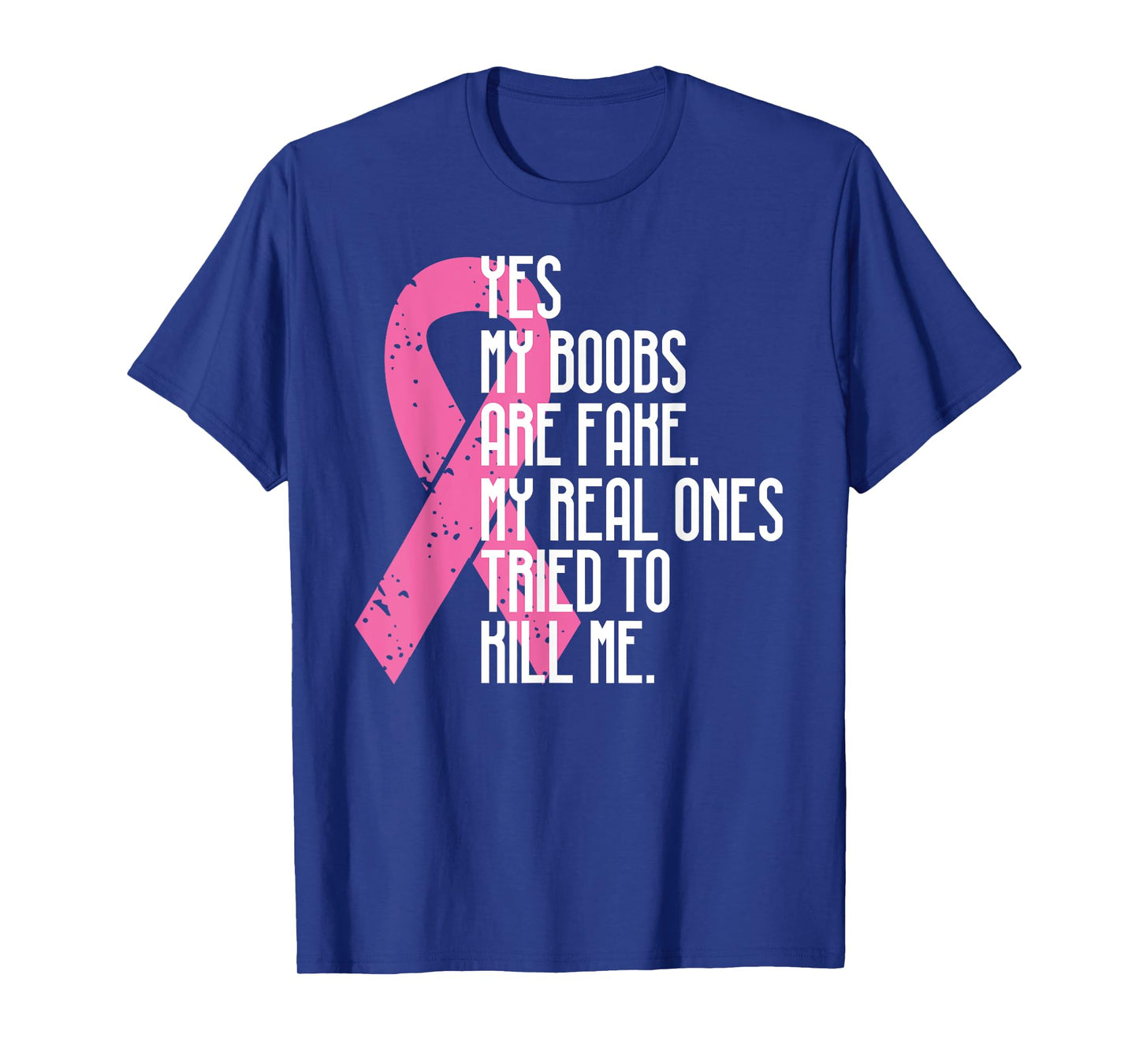 Breast Cancer Awareness Month Yes My Boobs Are Fake T-Shirt
