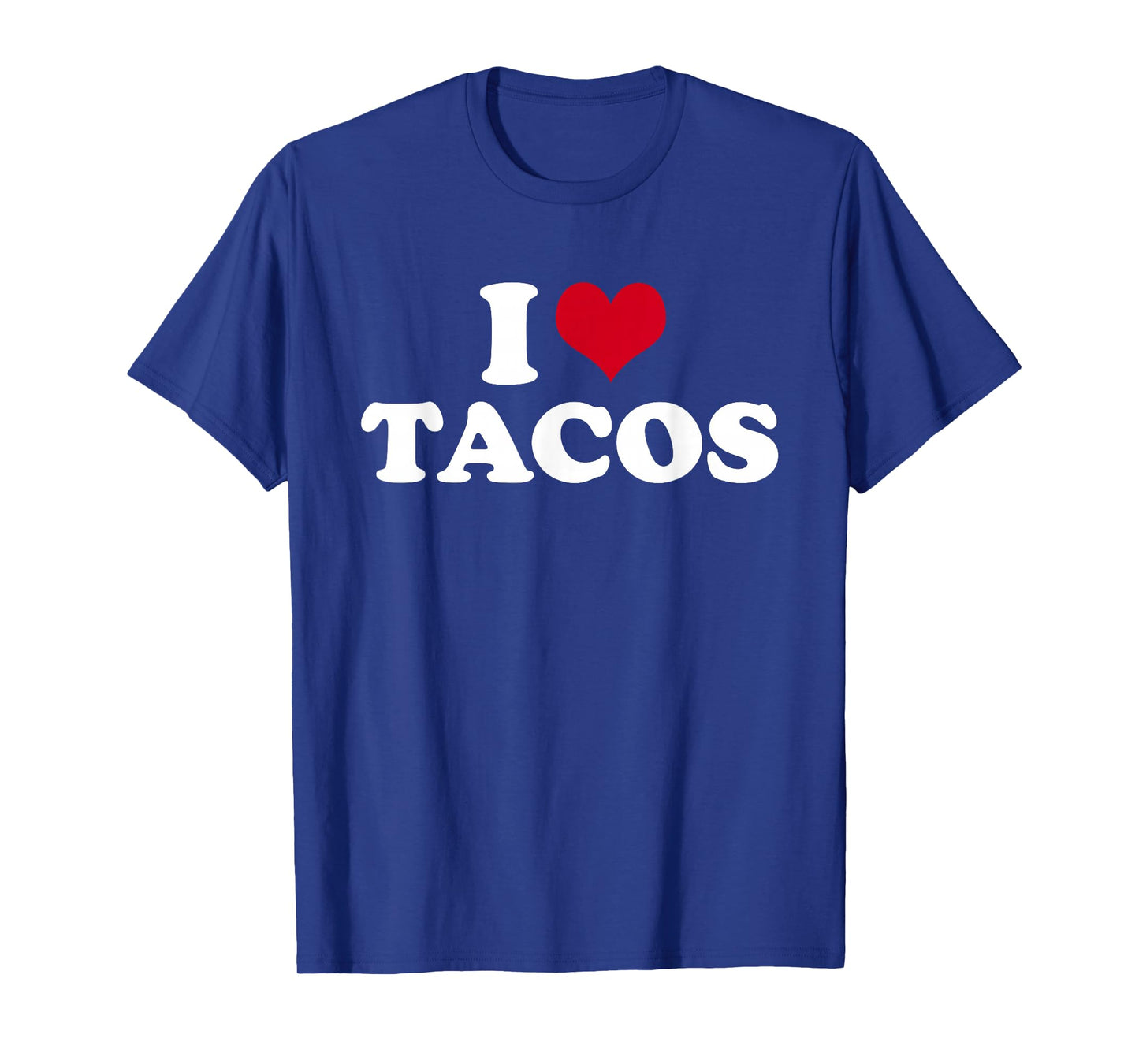 I Love Tacos T-Shirt
