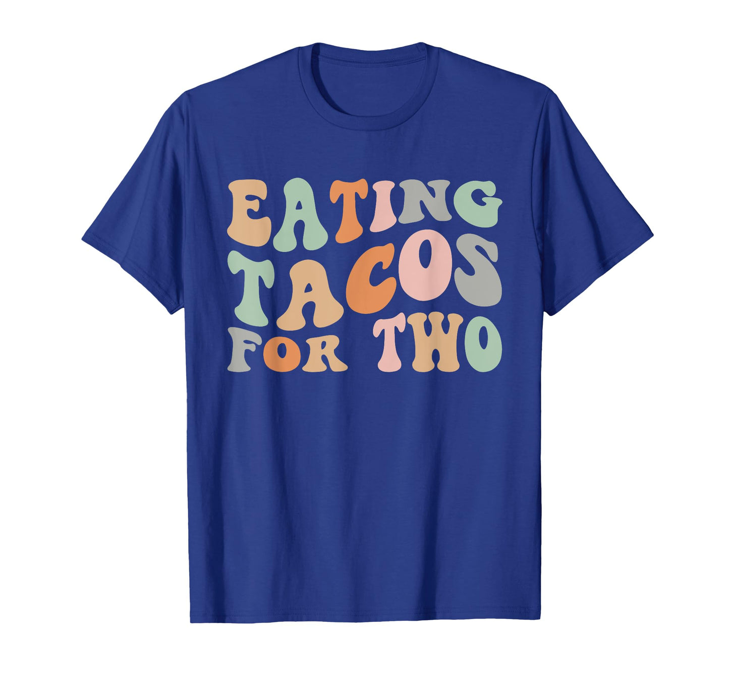 Groovy Eating Tacos For Two Funny Pregnant Pregnancy Mom T-Shirt