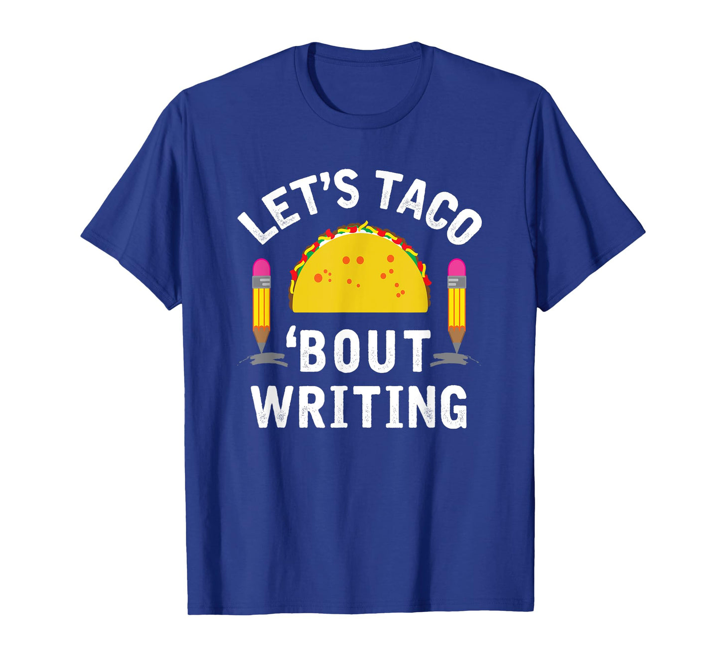 Let's Taco 'Bout Writing Language Support Teacher Shirt T-Shirt